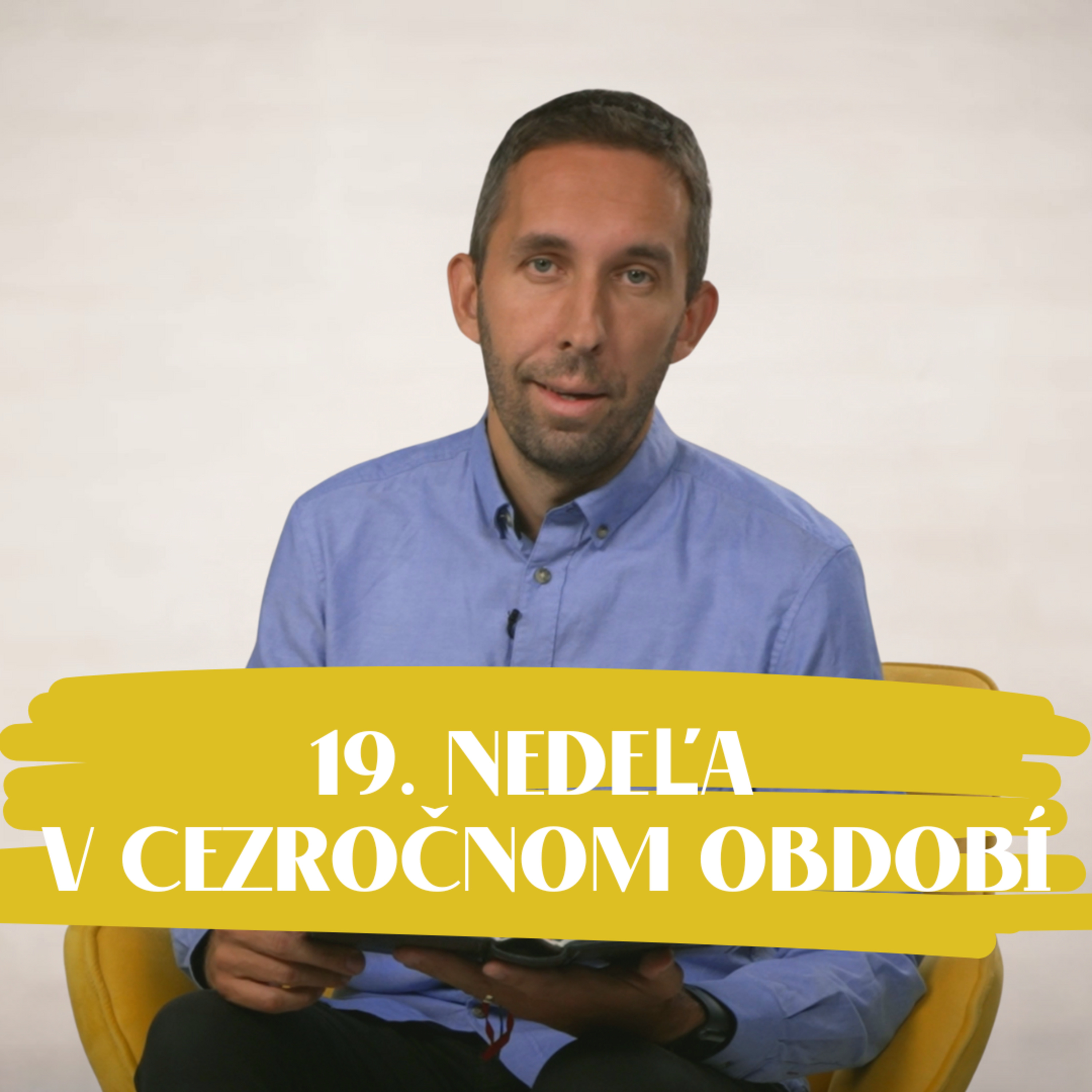 NEDEĽA UŽ V SOBOTU | Eduard Filo | 19. nedeľa v Cezročnom období episode artwork