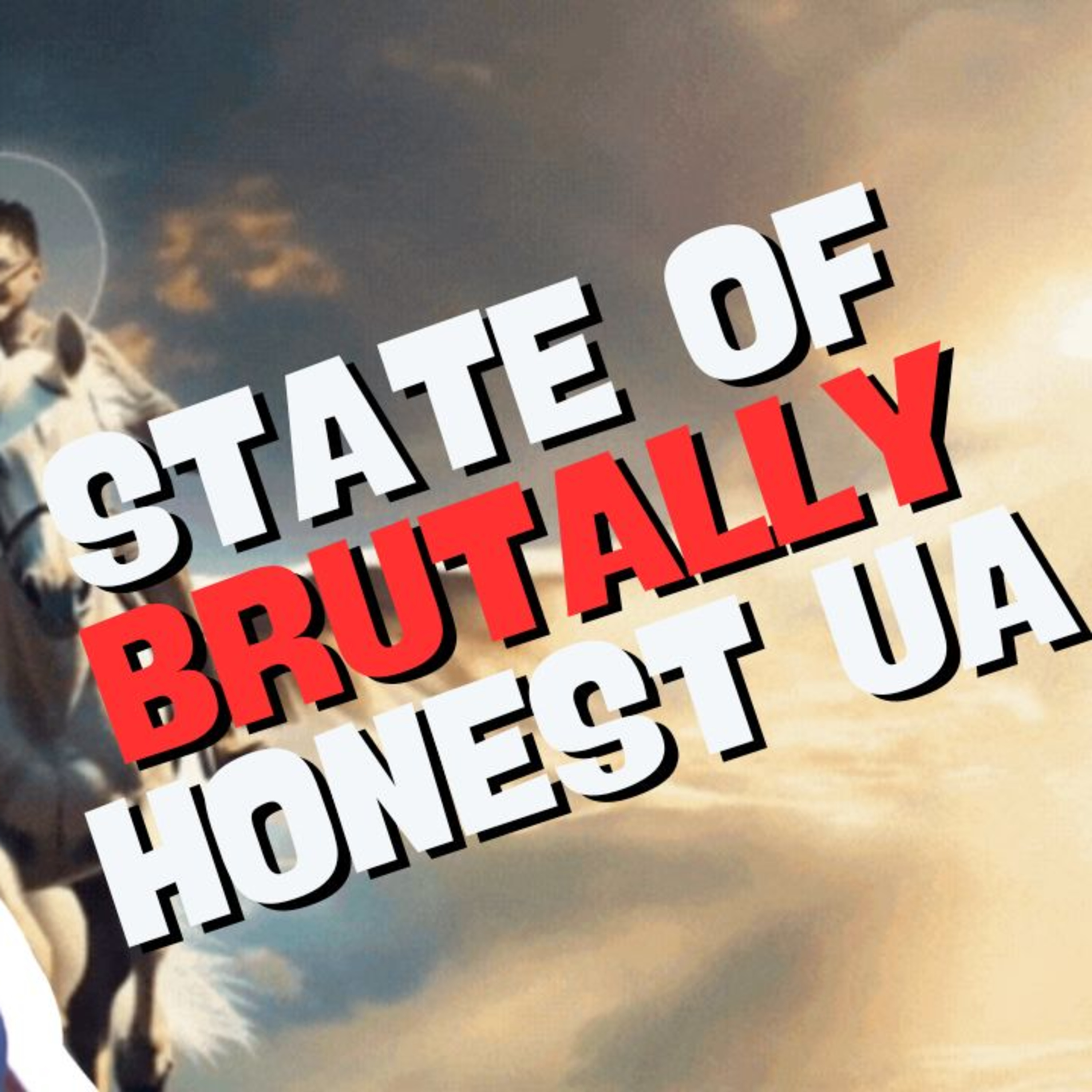 Episode art: State of the Brutally Honest UA Q2 by Matej Lancaric