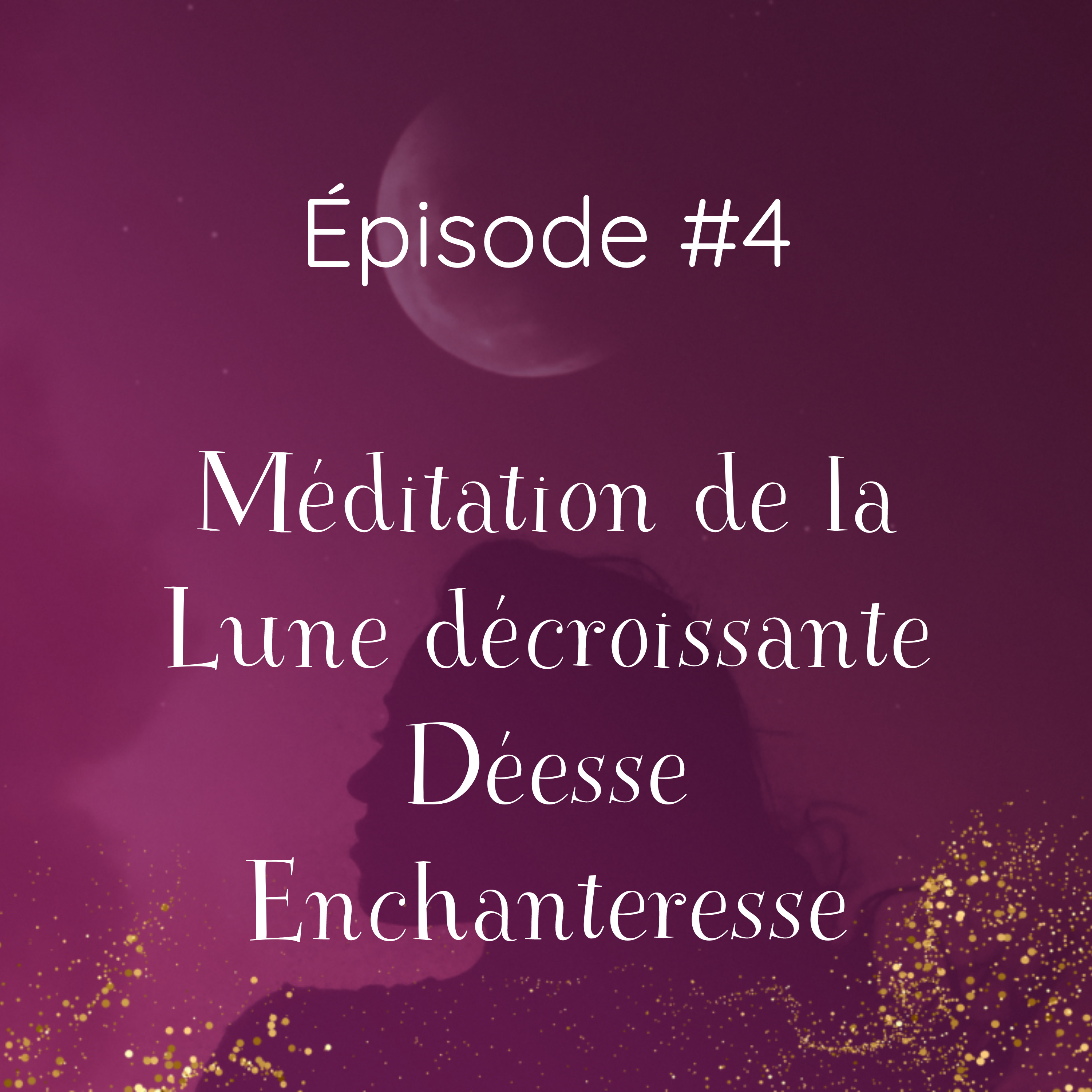 Femme Essenti\'Elle - Magie des cycles féminins et Expansion de conscience