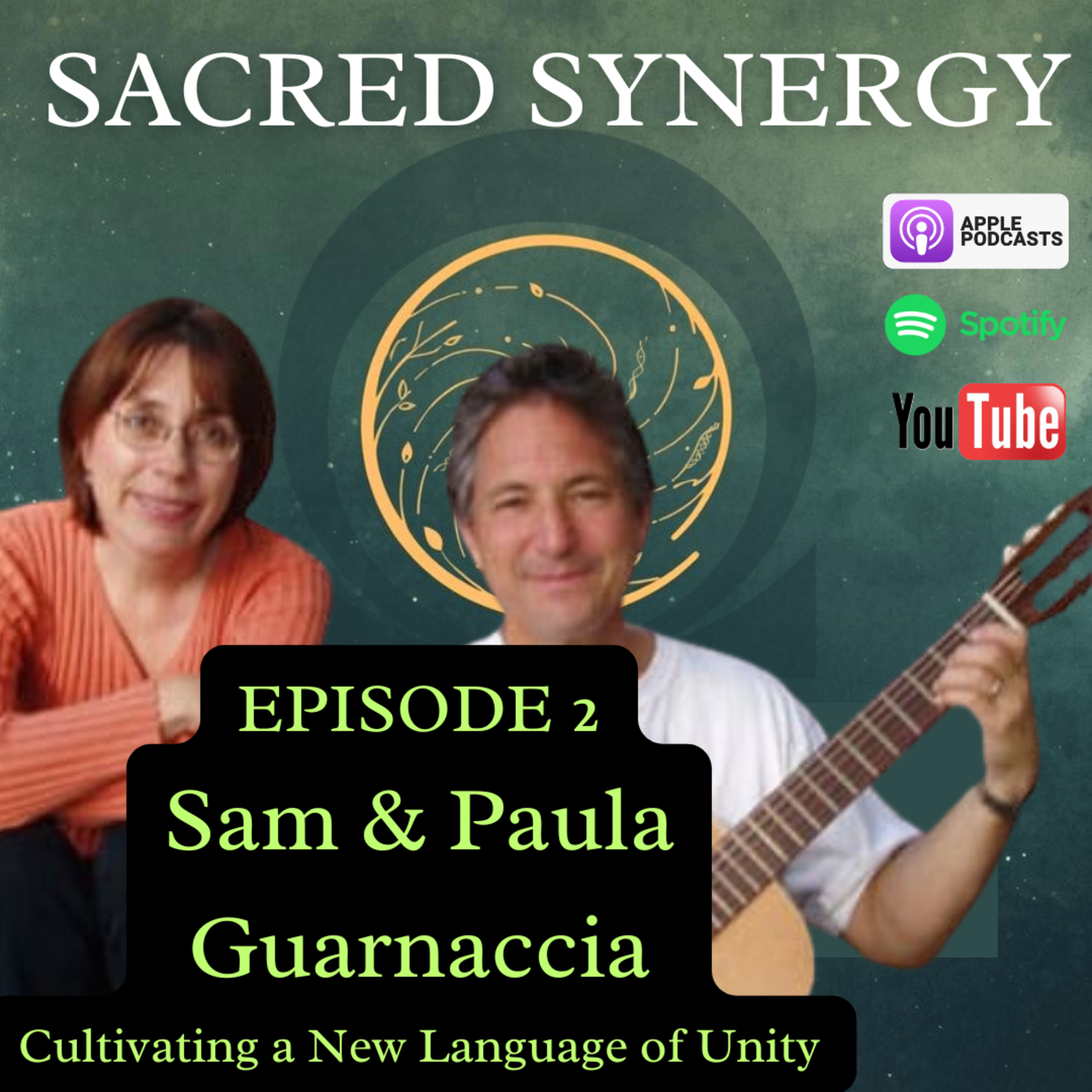 Sam and Paula Guarnaccia - Cultivating a New Language of Unity | Sacred Synergy #2 episode artwork