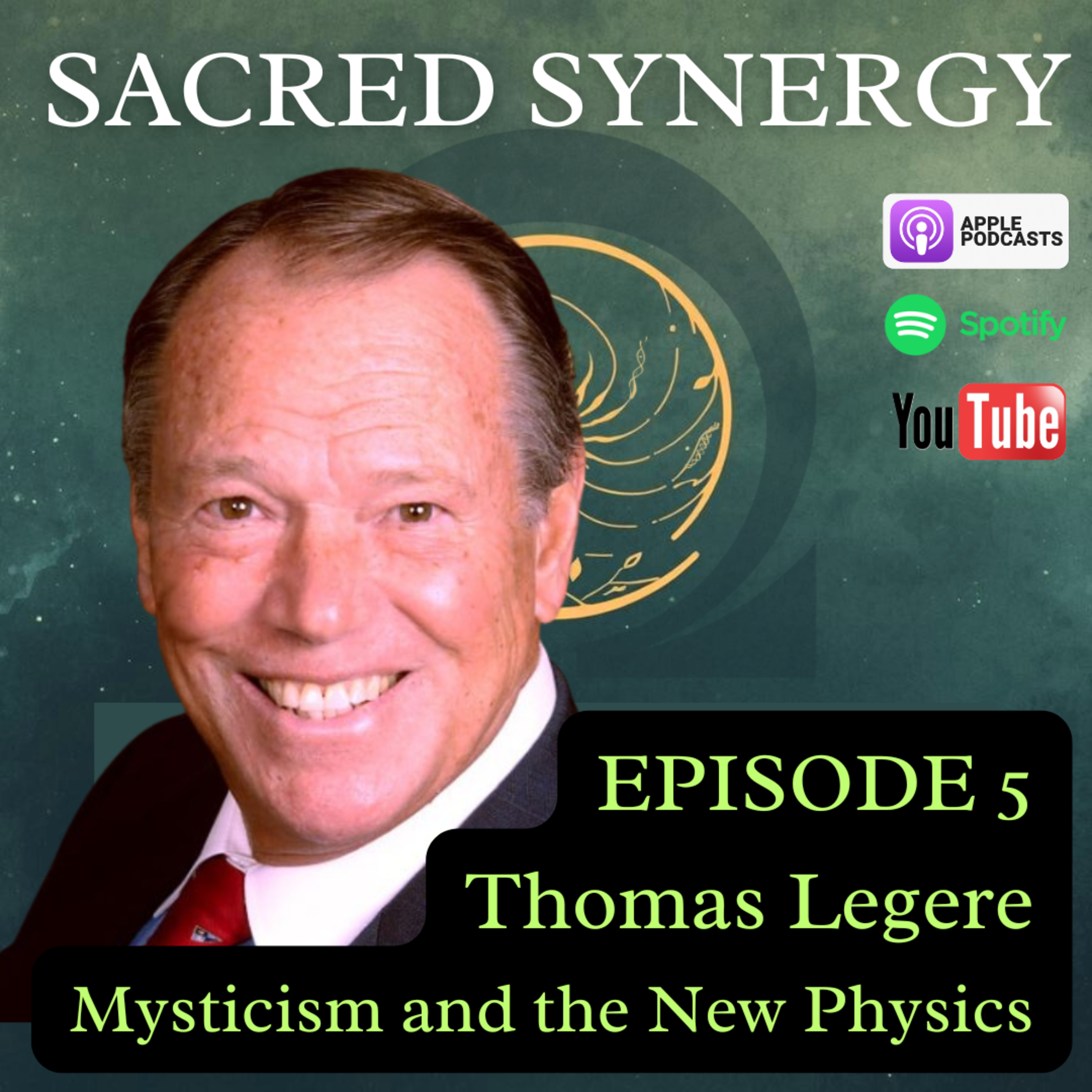 Thomas Legere - Mysticism and the New Physics | Sacred Synergy #5 episode artwork