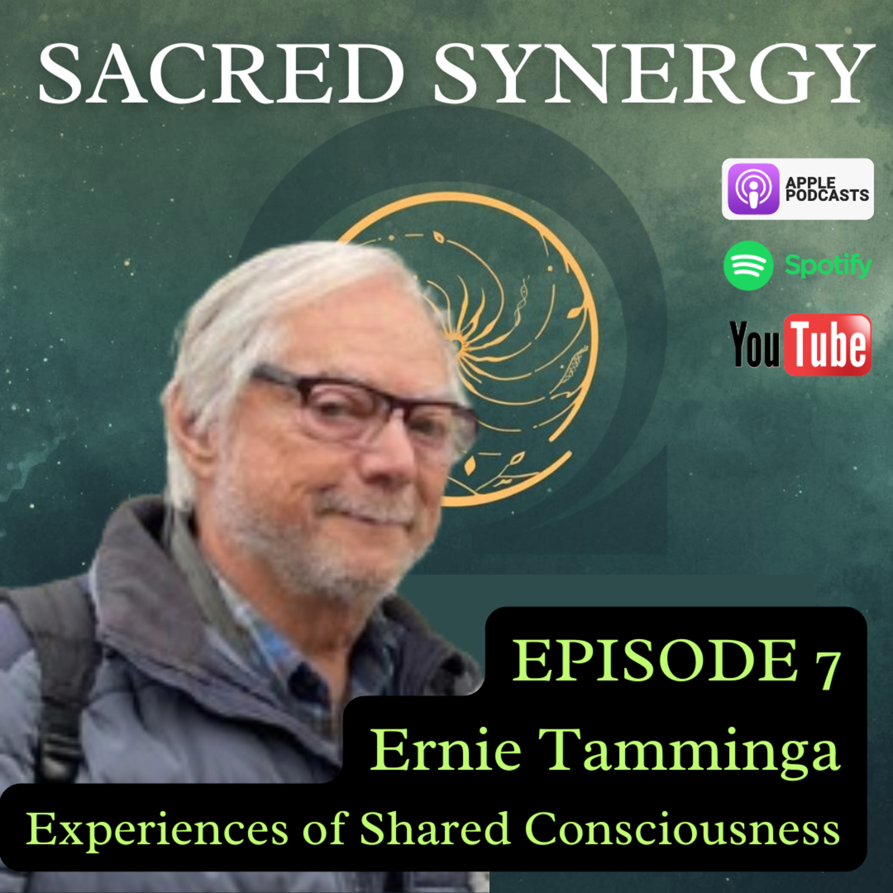 Ernie Tamminga - Experiences of Shared Consciousness | Sacred Synergy #7 episode artwork