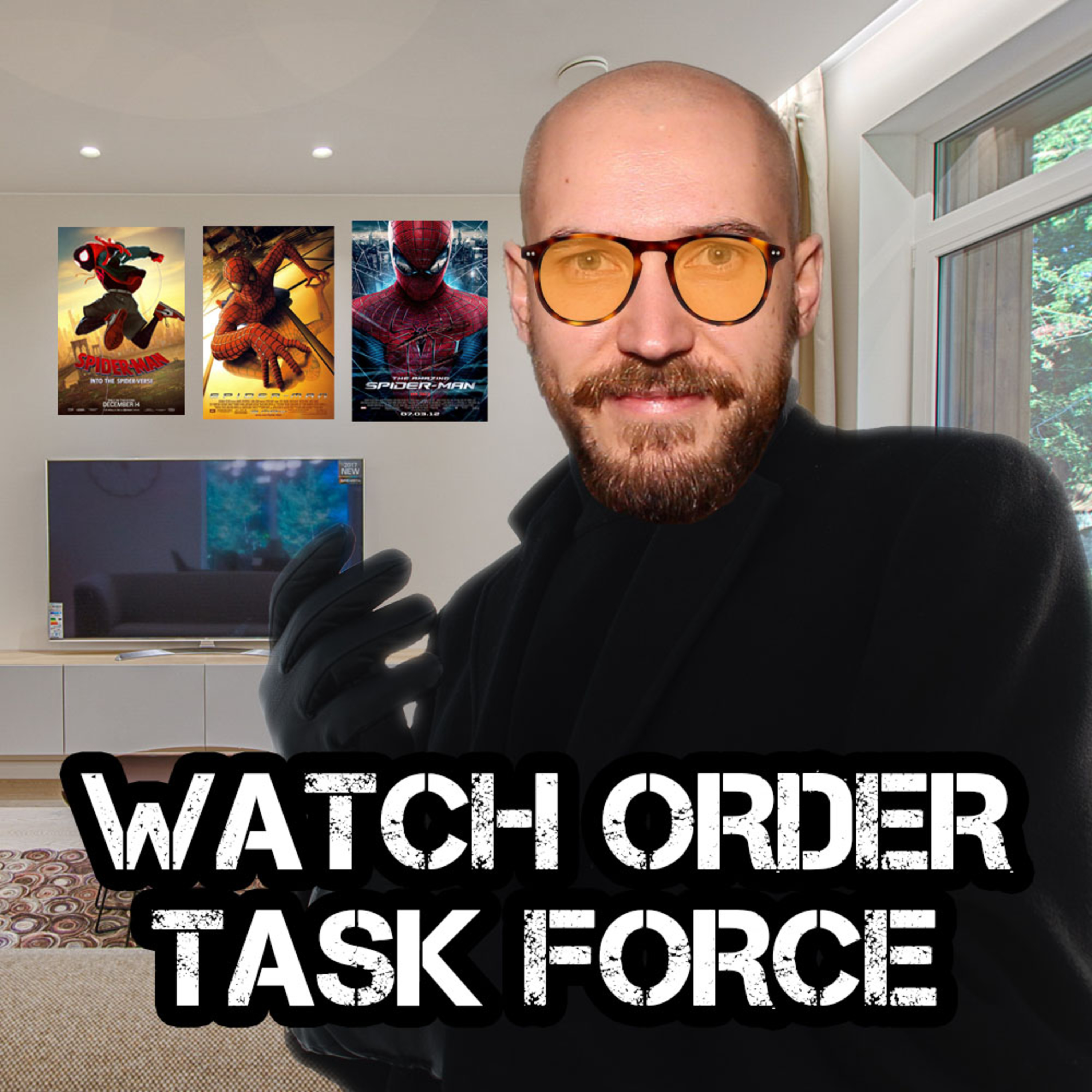Watch Order Task Force - Ep 5 Spider-Man Movies