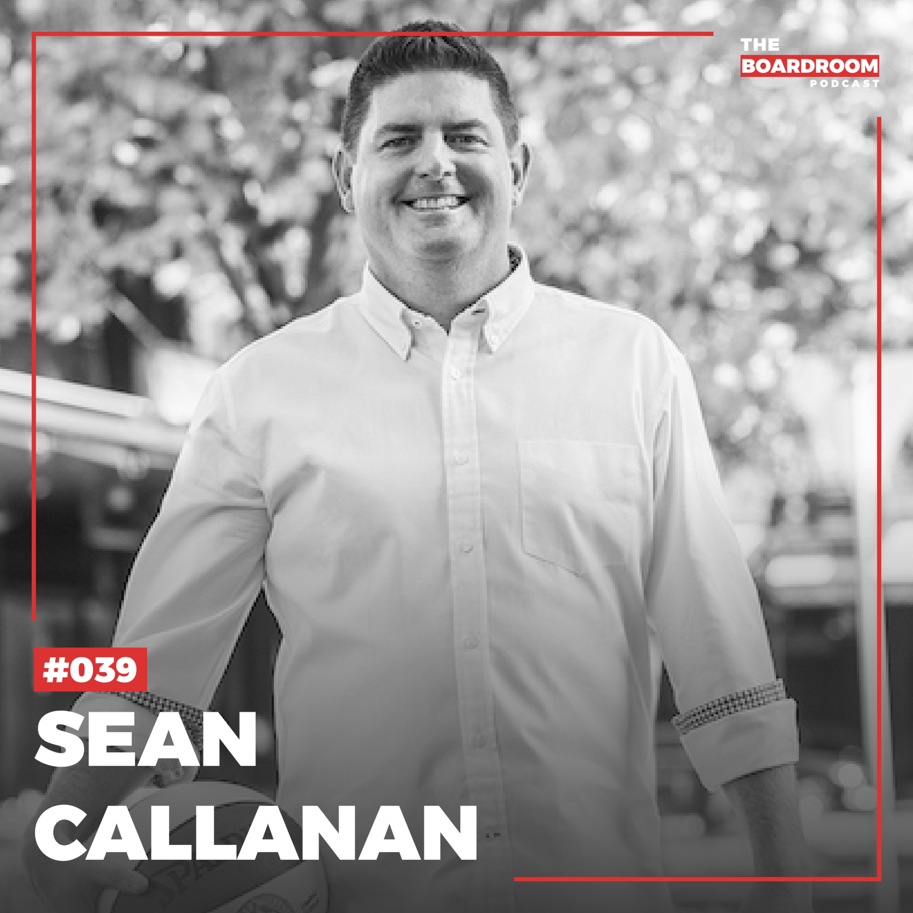 39: Sean Callanan | The World of Esports & Sports Digital