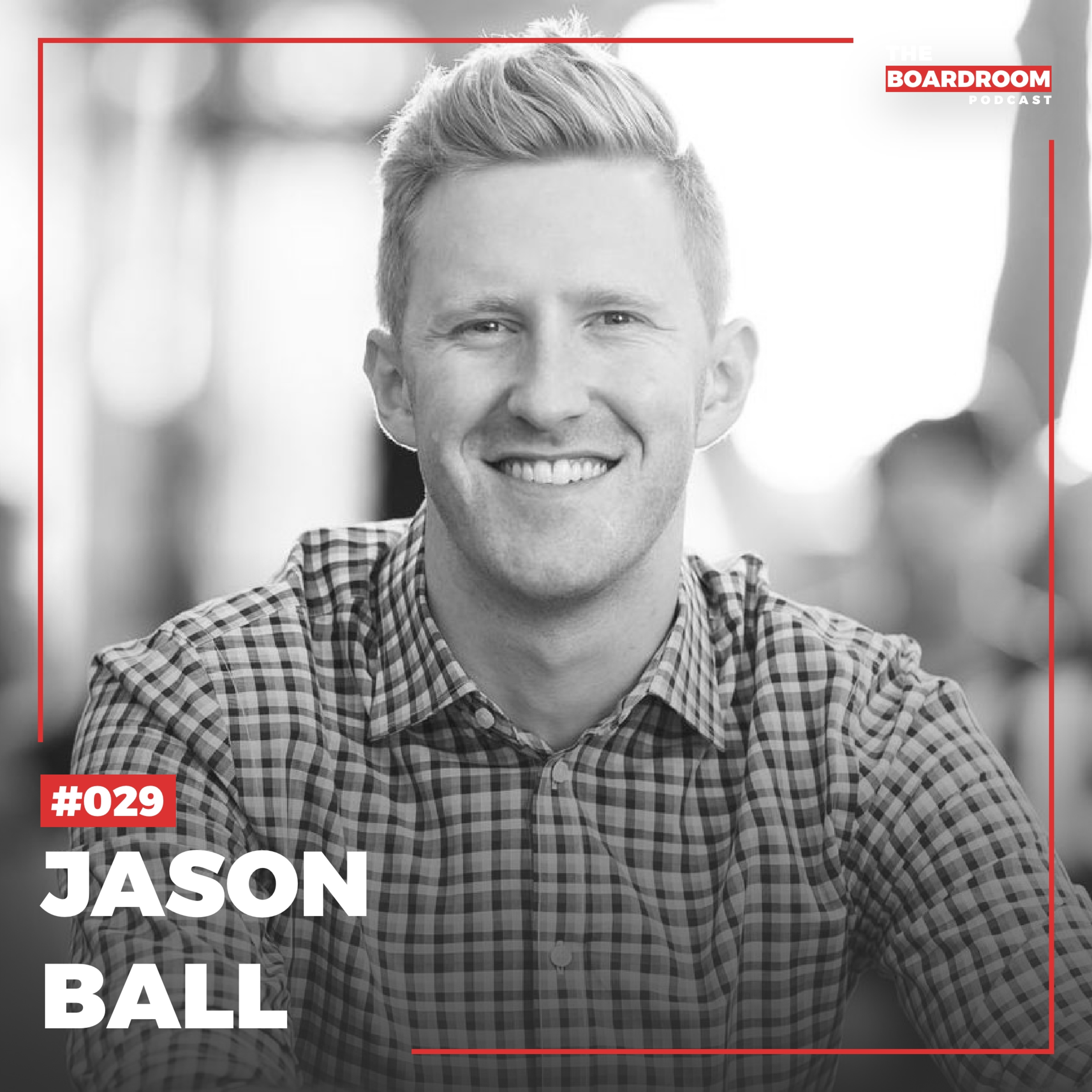 29: Jason Ball | Driving positive community change