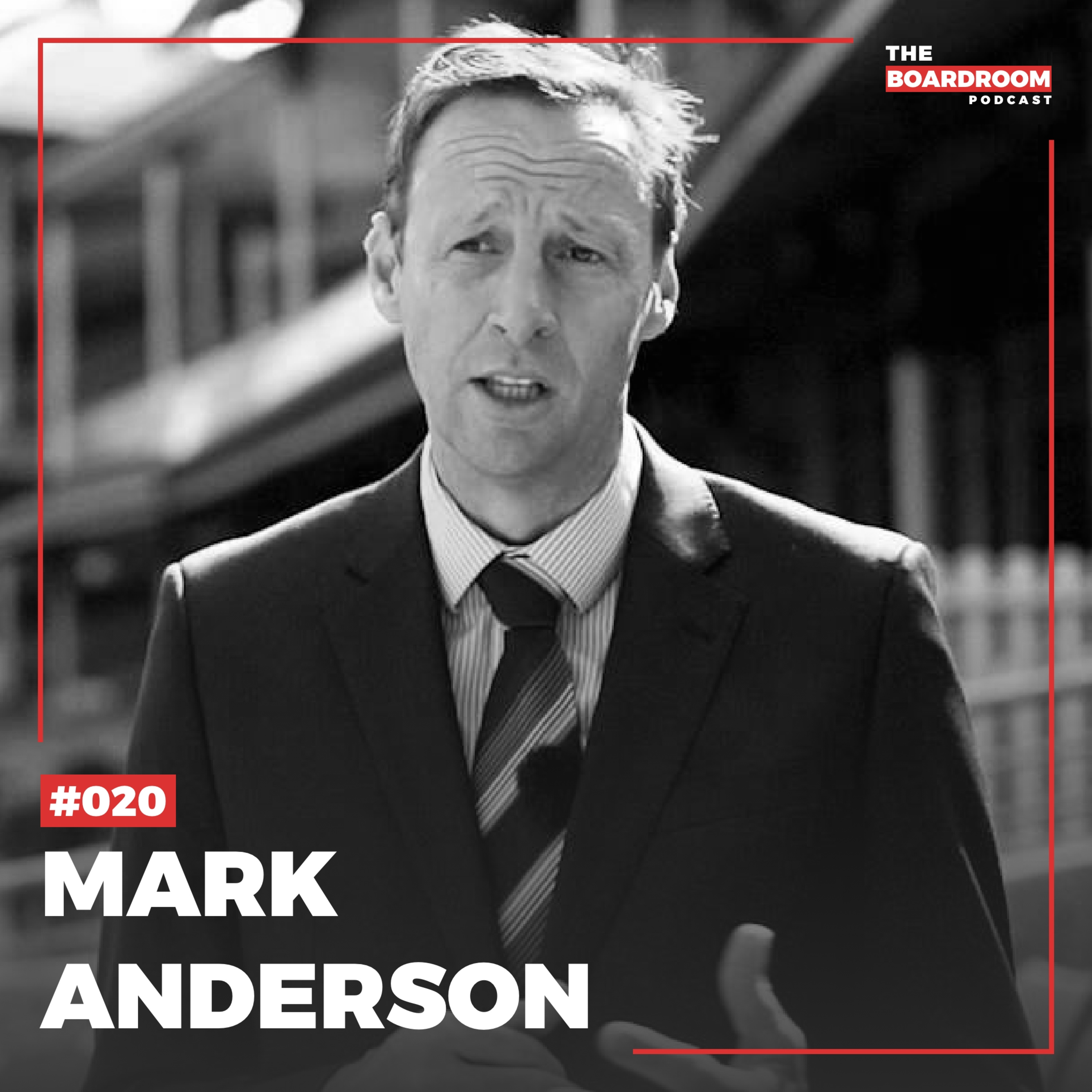 20: Mark Anderson | What it takes to become CEO episode artwork