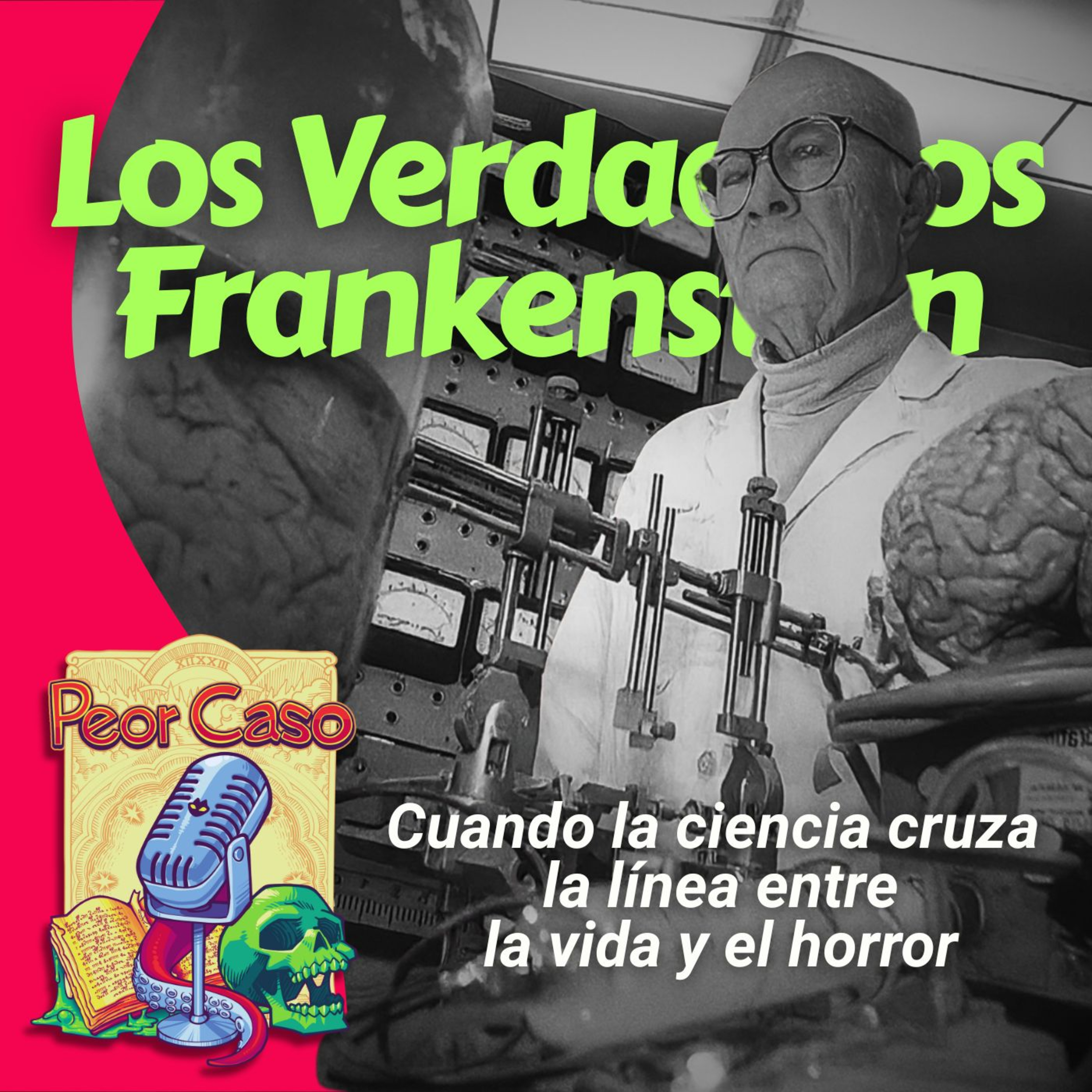 Los Verdaderos Frankenstein: Cuando la ciencia cruza la linea entre la vida y la muerte