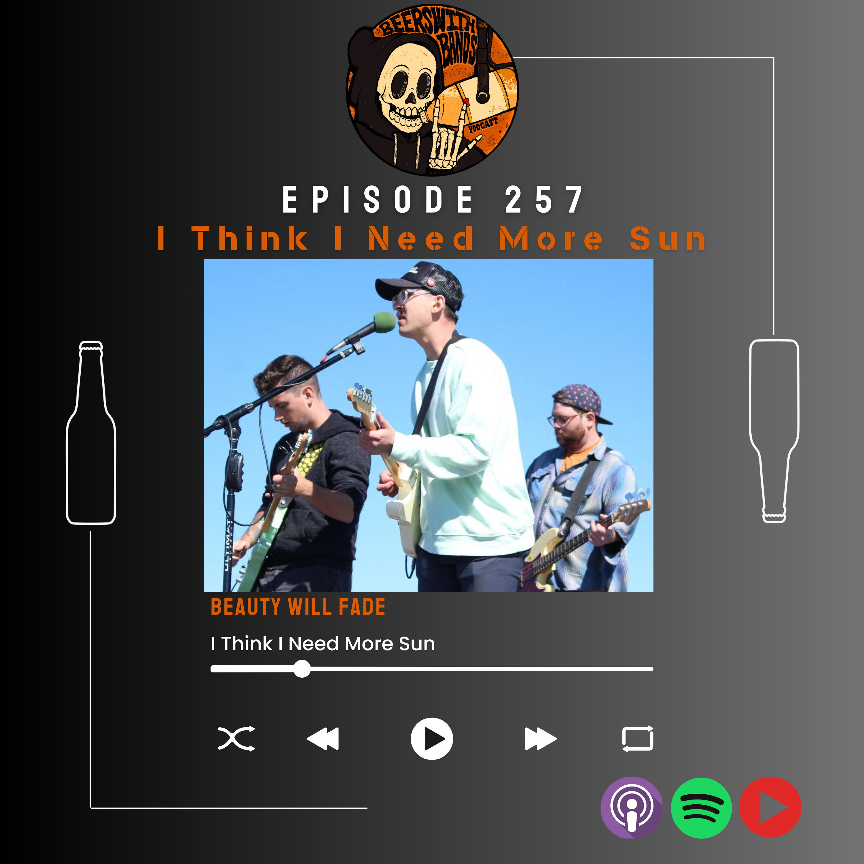 Ep. 257 - I Think I Need More Sun: Beauty Will Fade episode artwork