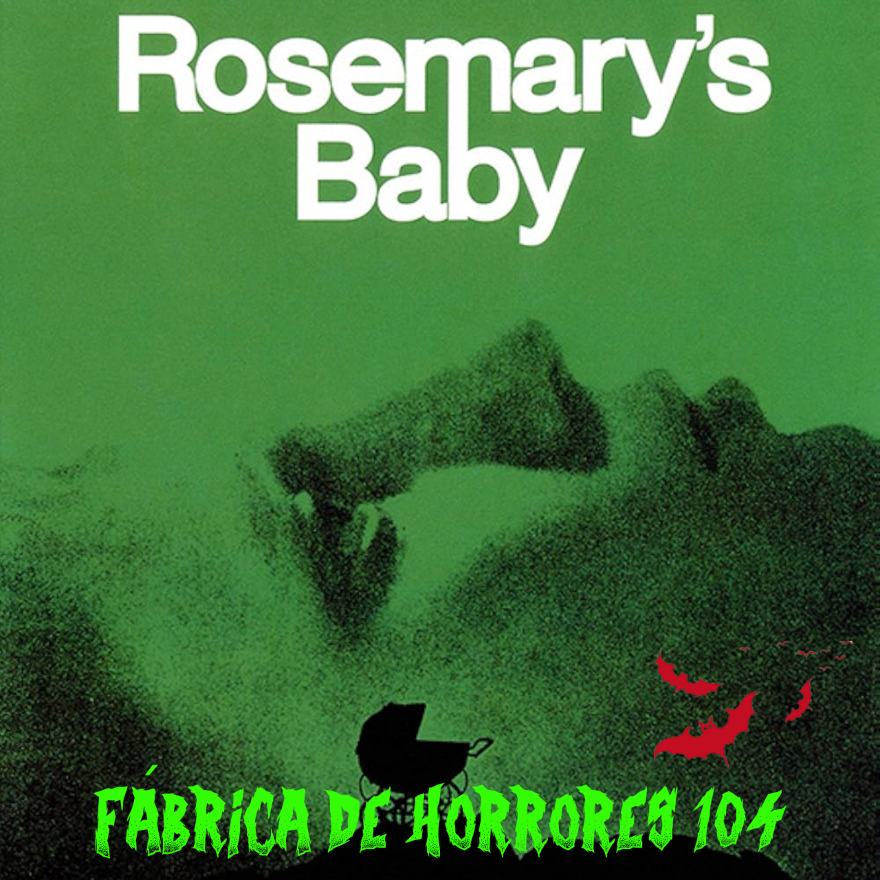 FDH 104 - O BEBÊ DE ROSEMARY (1968)
