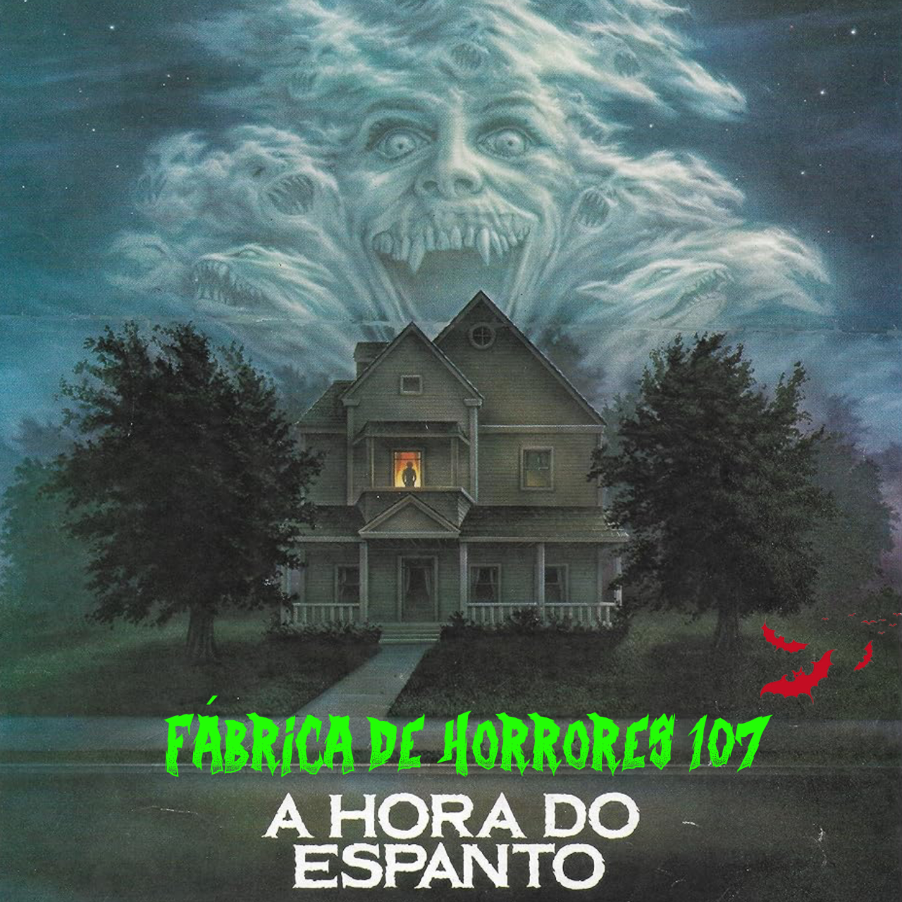 FDH 107 - A HORA DO ESPANTO (1985 & 2011)