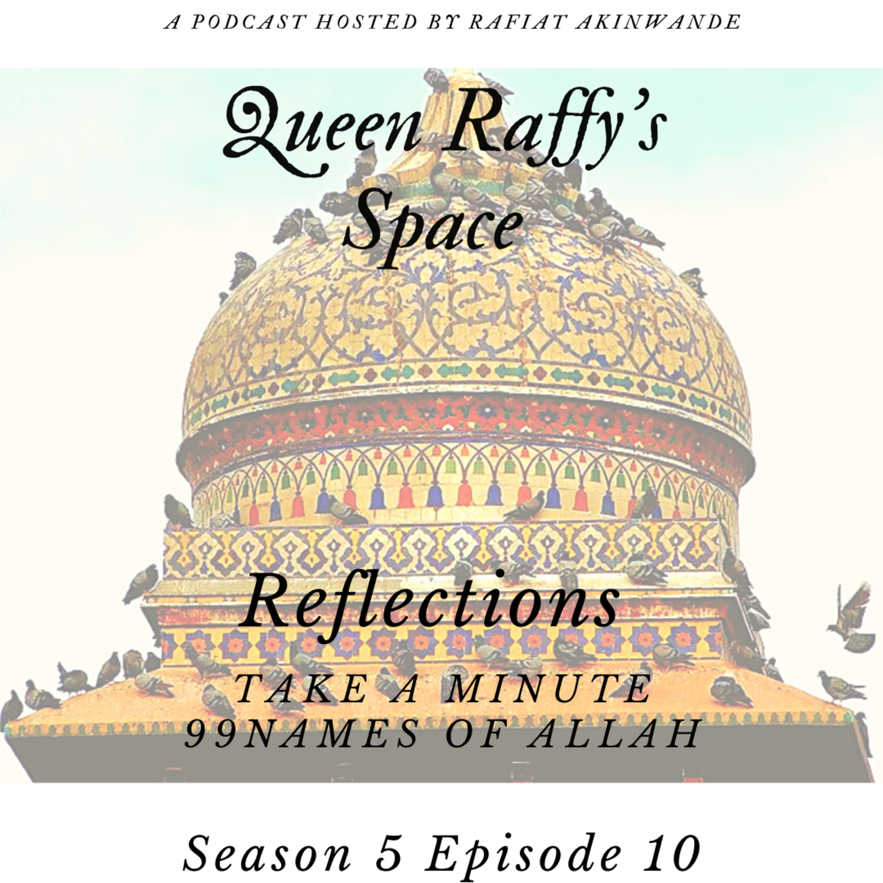 Reflections - Take A Minute(99Names Of Allah)Ep25 episode artwork