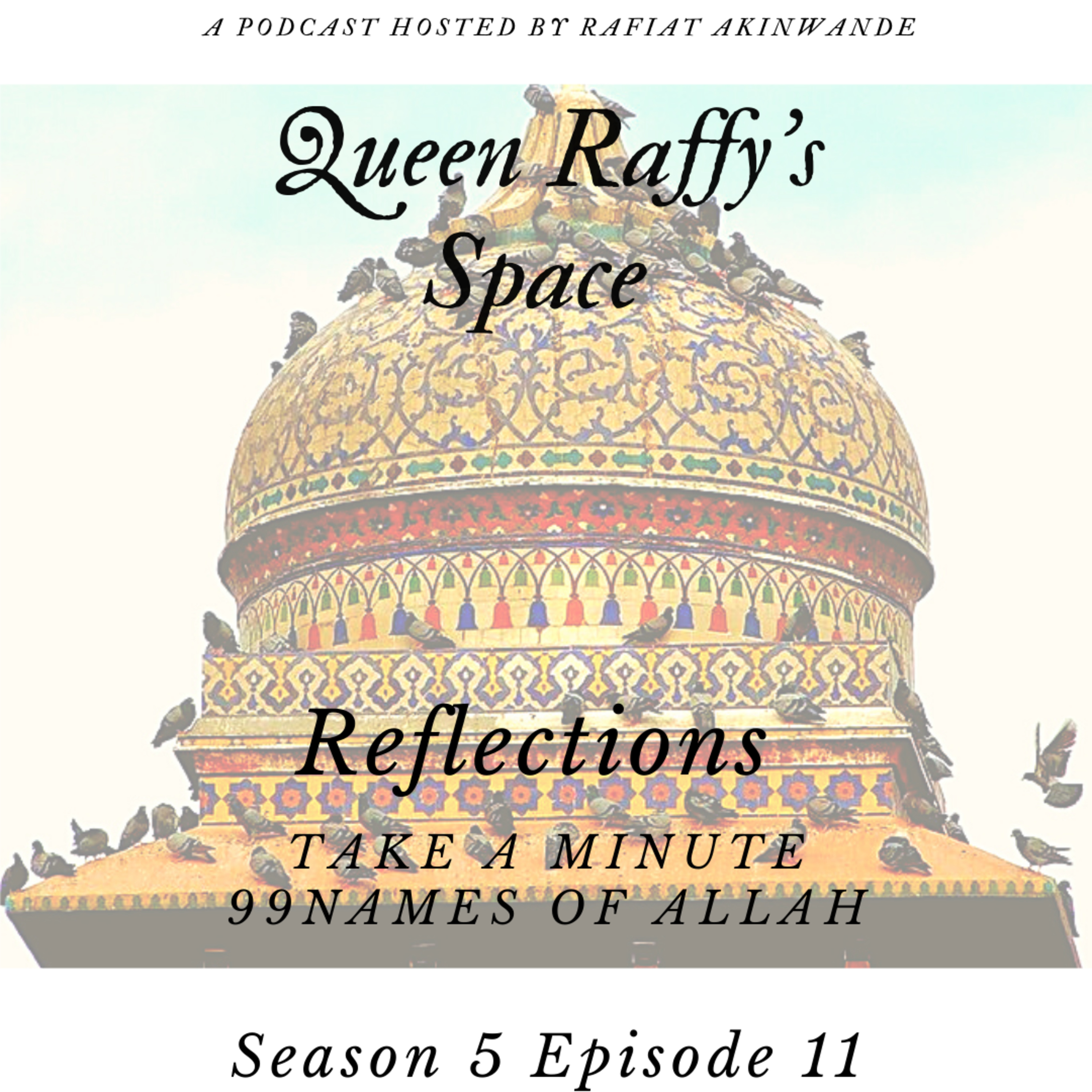 Reflections - Take A Minute(99Names Of Allah)Ep26 episode artwork