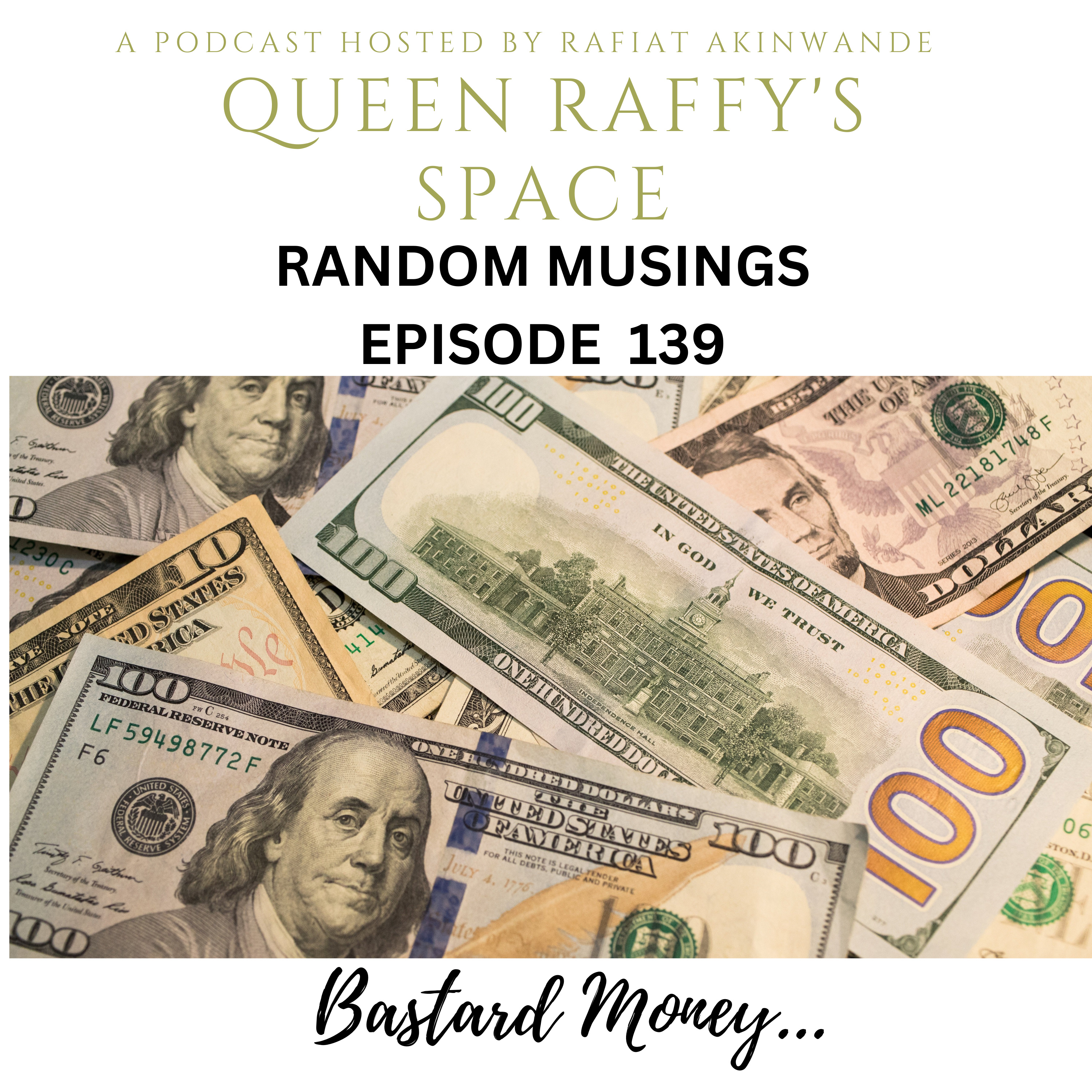 Random Musings episode 139 - Bastard Money
