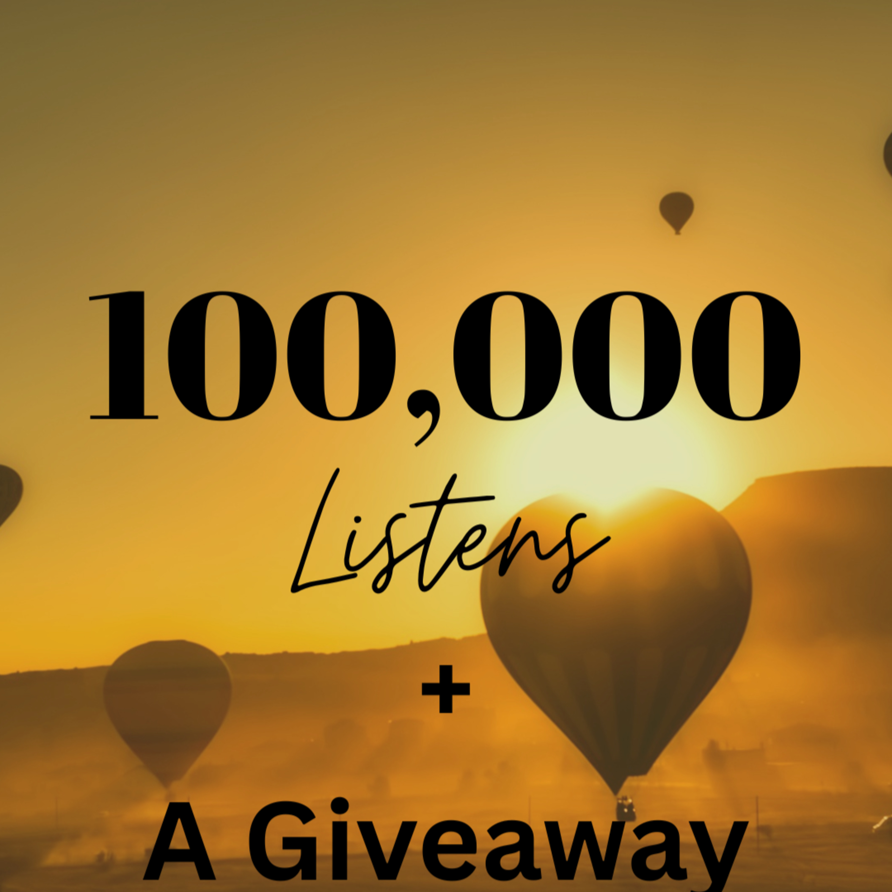 PSA - 100k Listens &A Giveaway For You