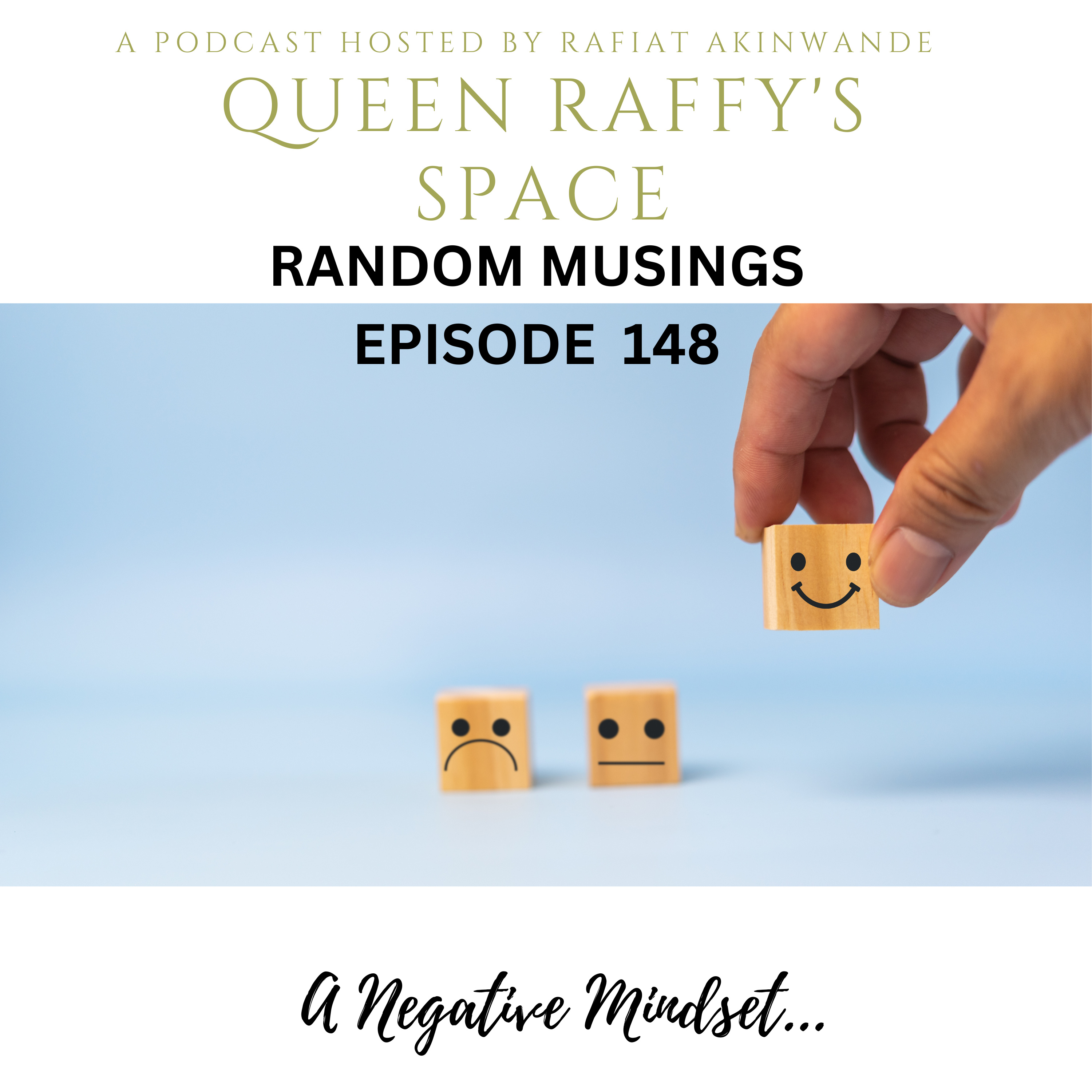 Random Musings episode 148 - A Negative Mindset