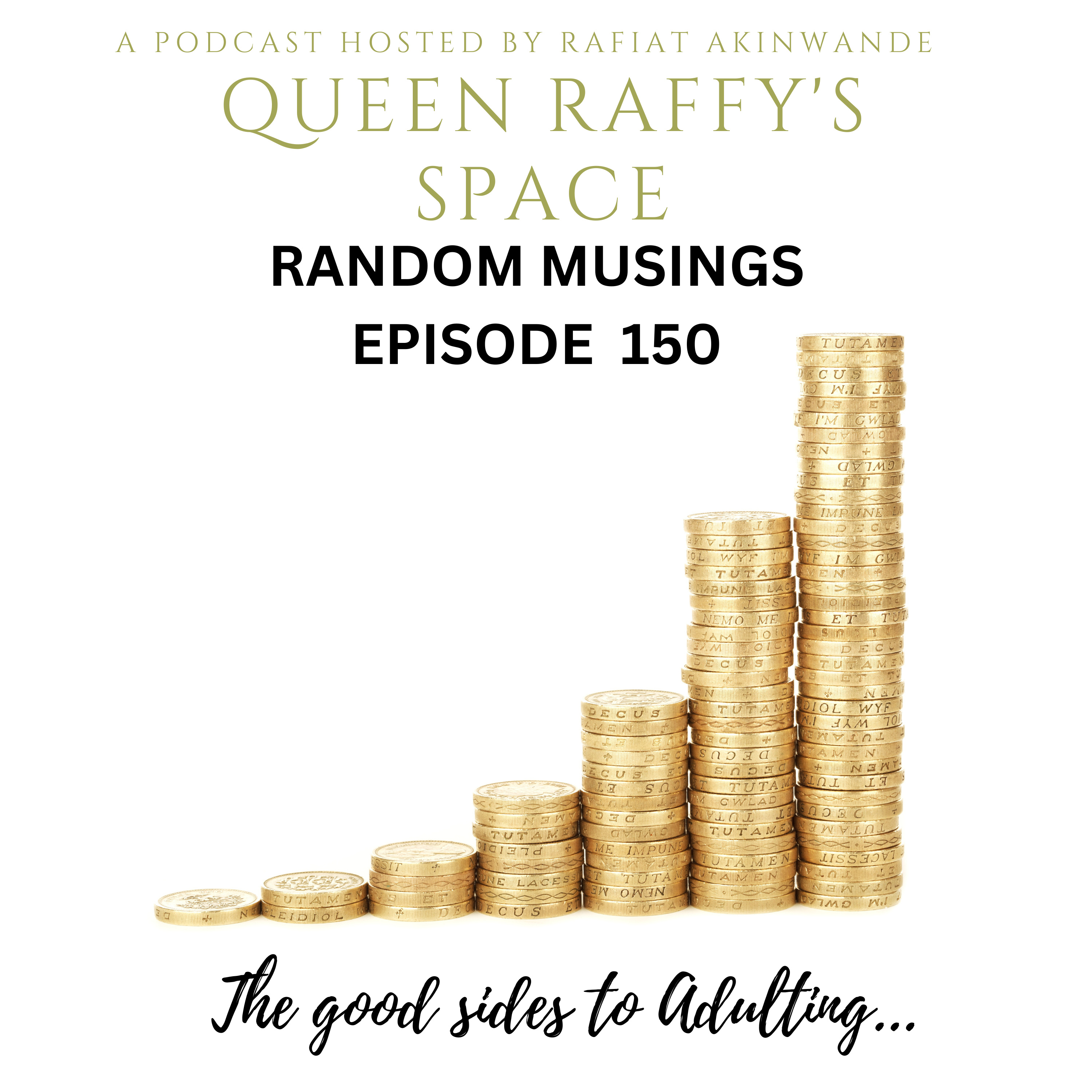Random Musings episode 150 - The Good Sides to Aduliting