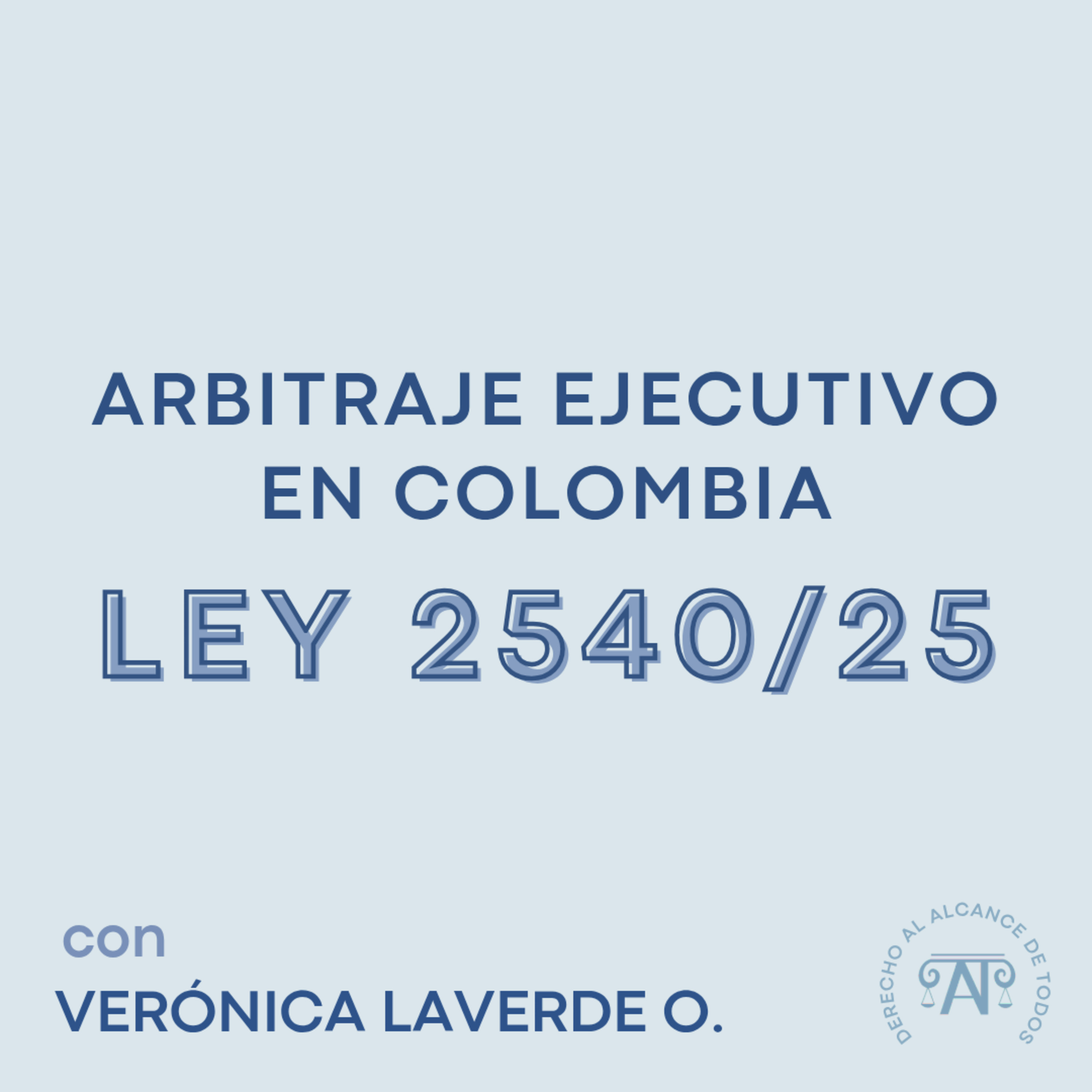 Ley 2540 de 2025 - Arbitraje ejecutivo