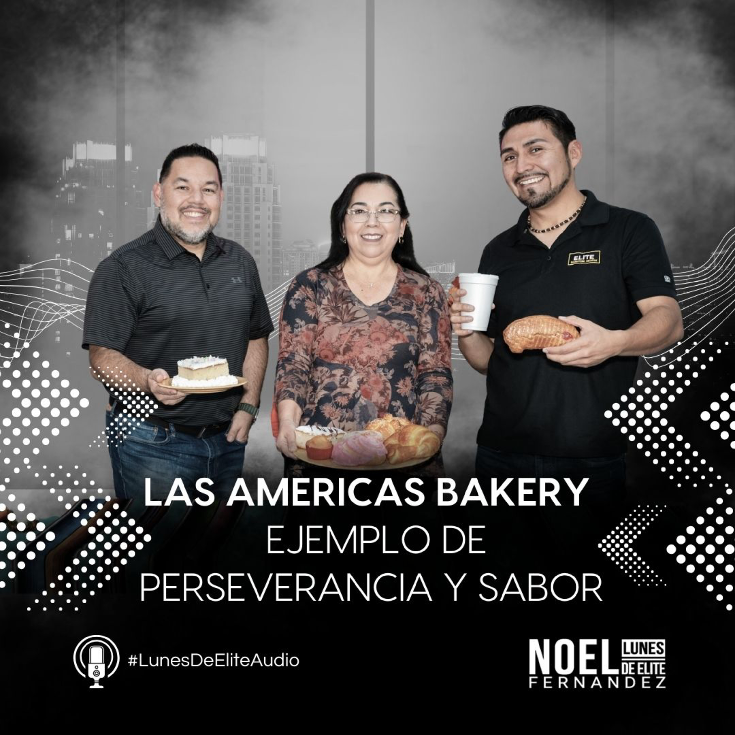 LAS AMERICAS BAKERY (Ejemplo de perseverancia y sabor) - #LunesDeElite episode artwork