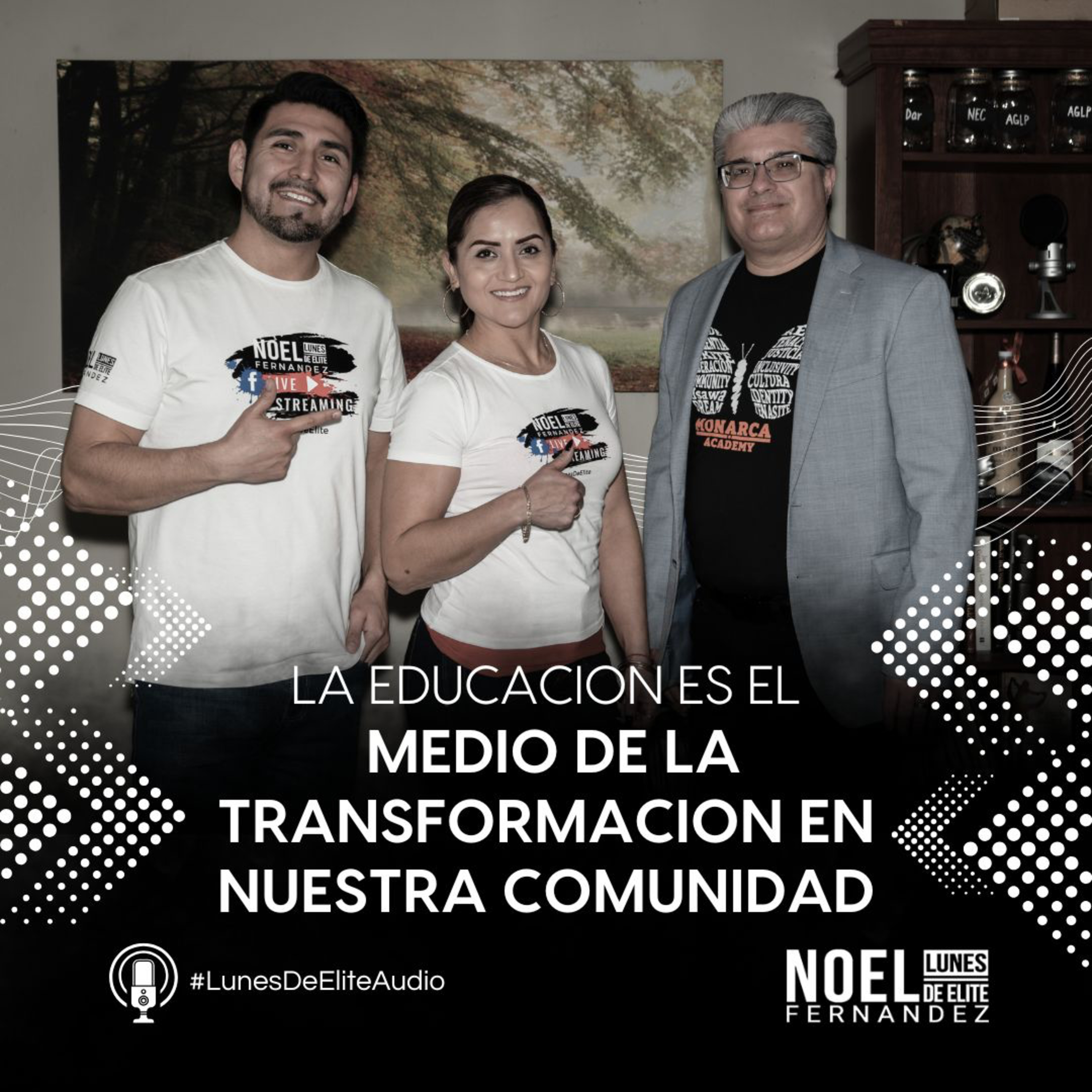 La Educacion es el medio de la transformacion en nuestra comunidad. #LunesDeElite episode artwork