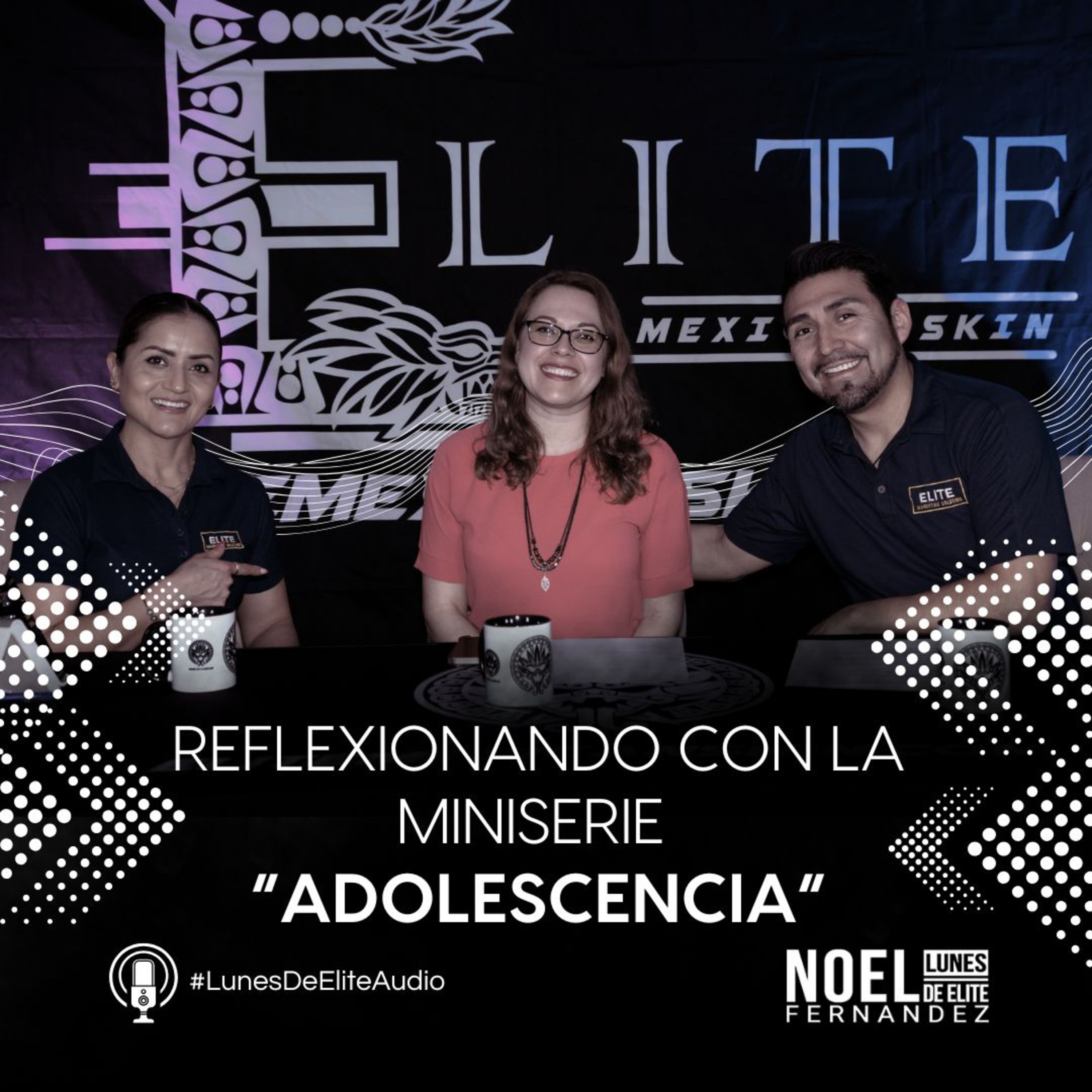 REFLEXIONANDO CON LA MINISERIE “ADOLESCENCIA” #LunesDeElite episode artwork