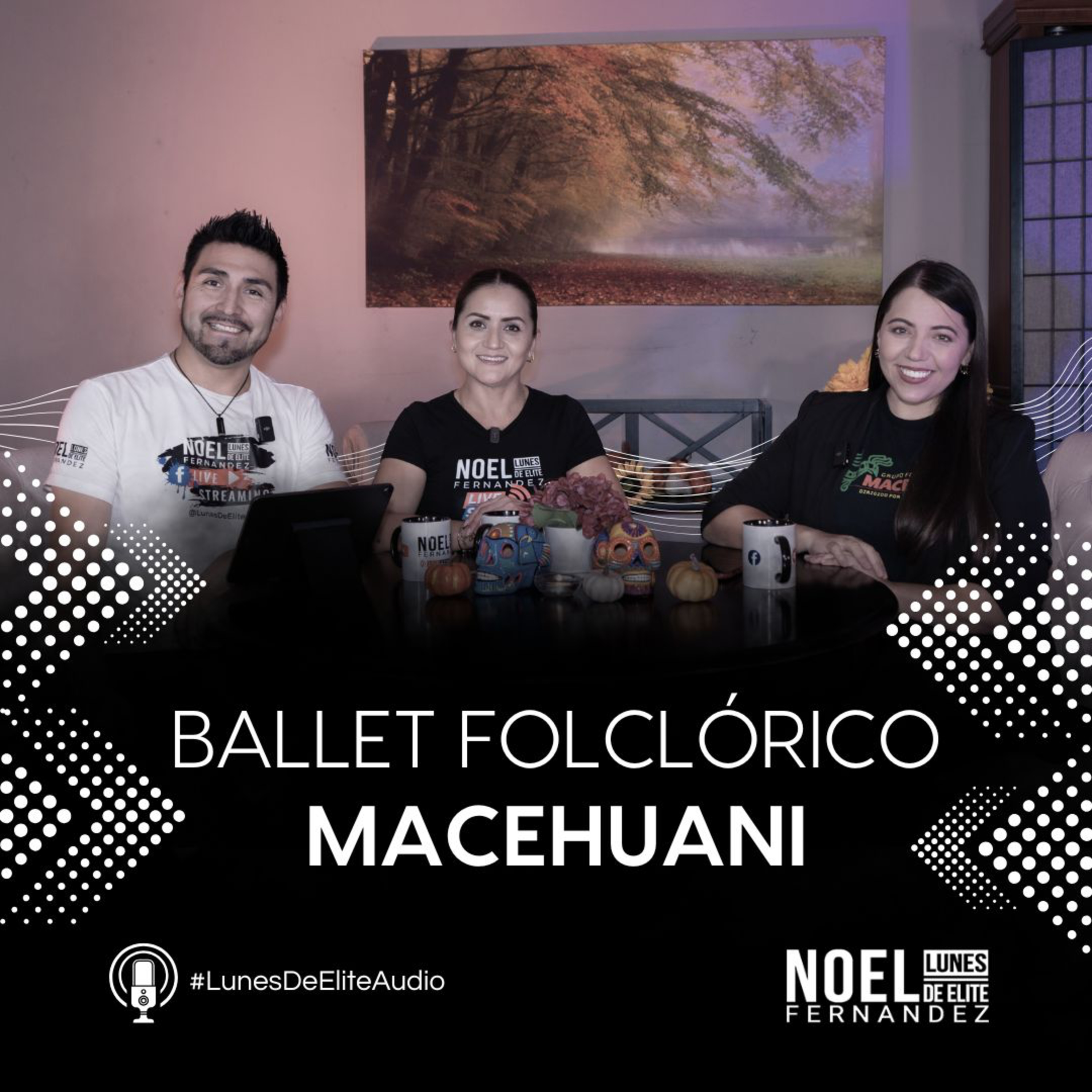 BALLET FOLCLÓRICO MACEHUANI #LunesDeElite episode artwork