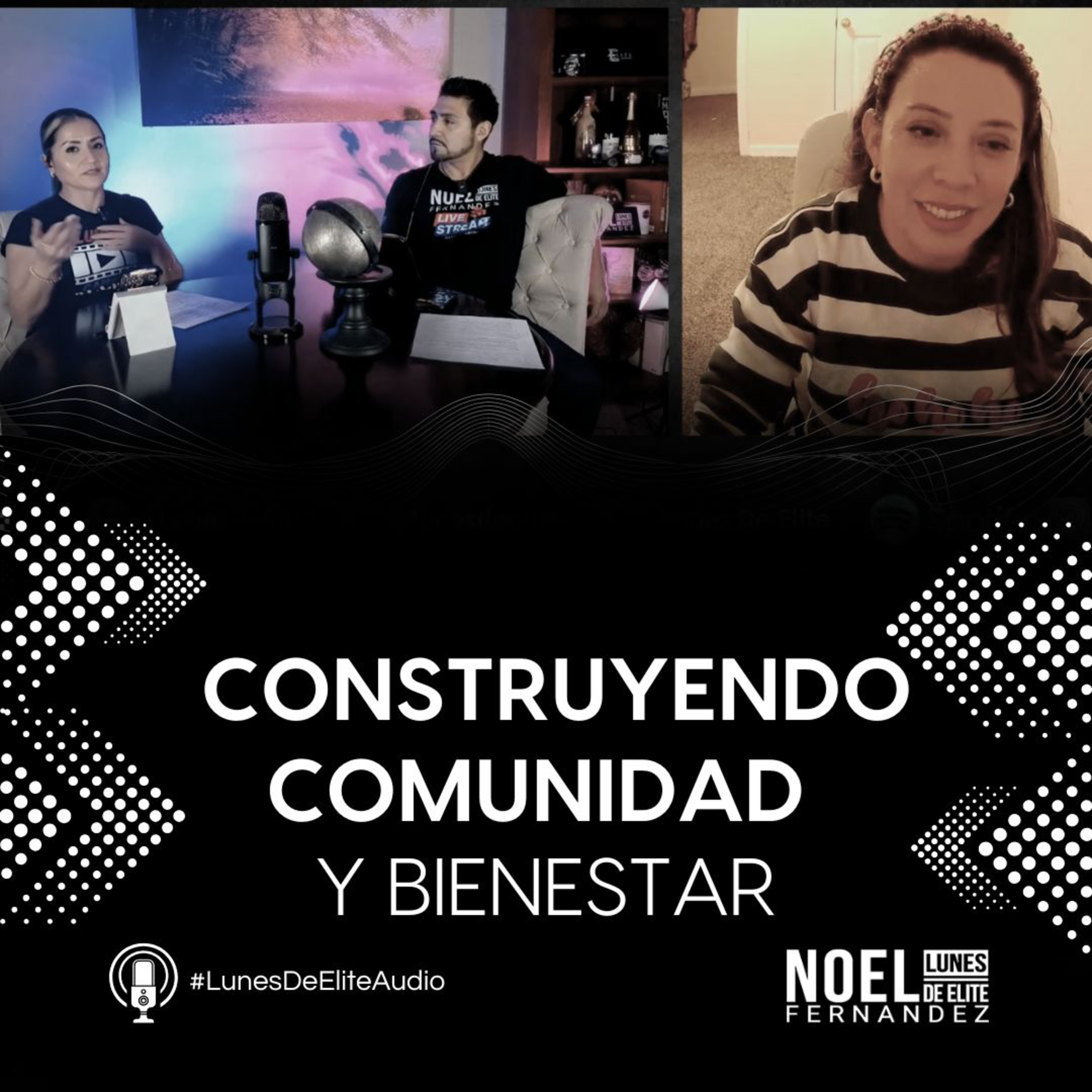CONSTRUYENDO COMUNIDAD Y BIENESTAR #LunesDeElite episode artwork