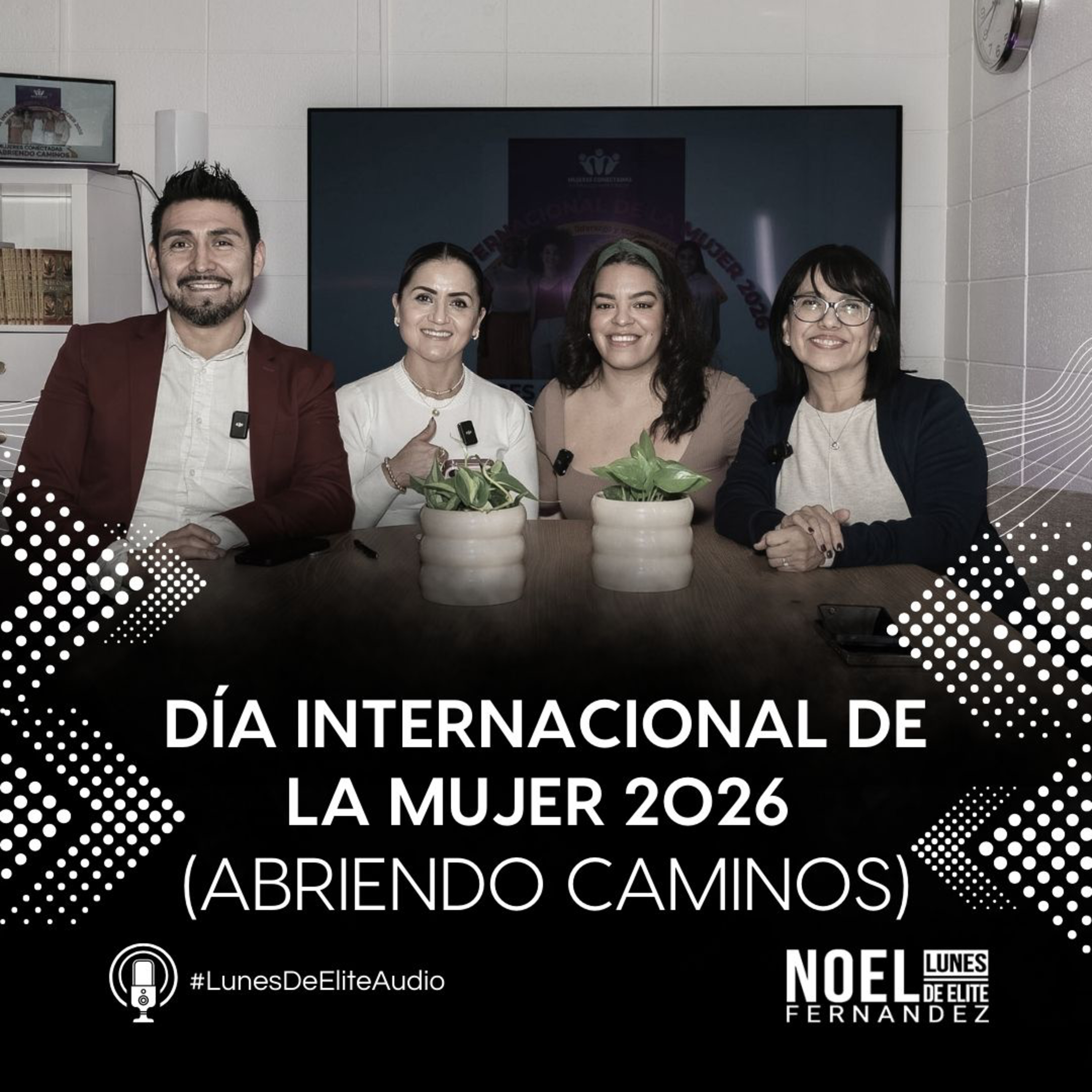 DÍA INTERNACIONAL DE LA MUJER 2026 (Abriendo Caminos) #LunesDeElite episode artwork