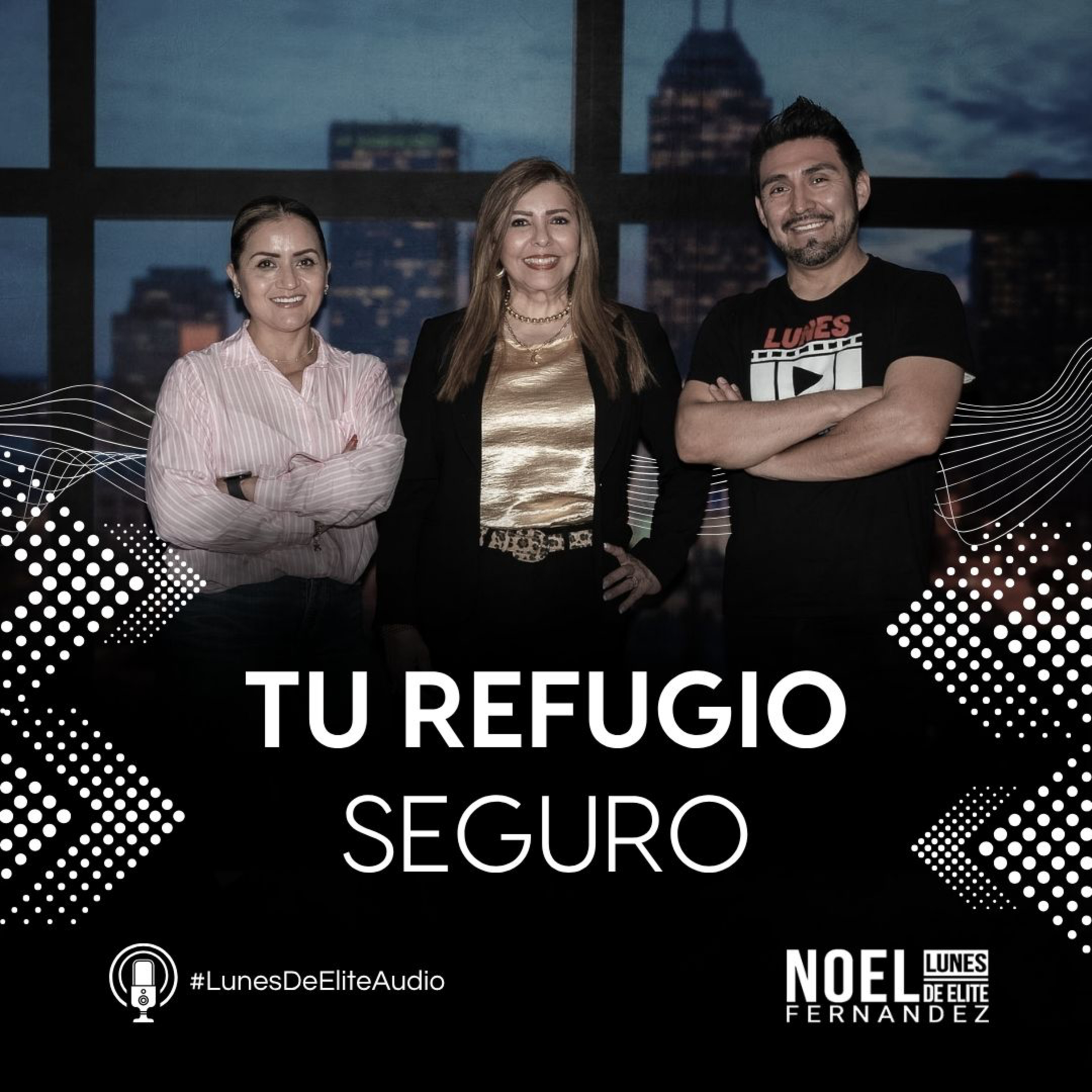  TU REFUGIO SEGURO #LunesDeElite episode artwork