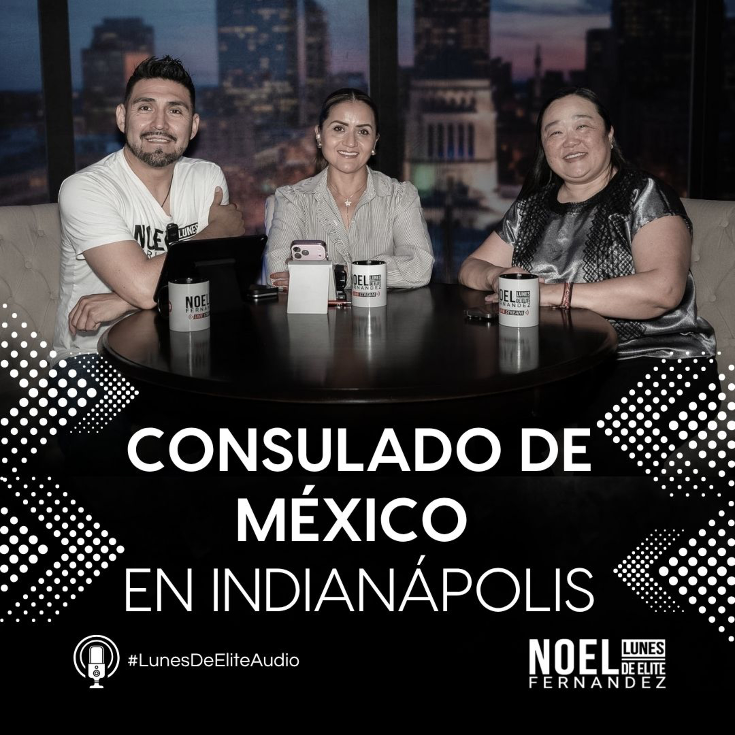 CONSULADO DE MÉXICO EN INDIANÁPOLIS #LunesDeElite episode artwork