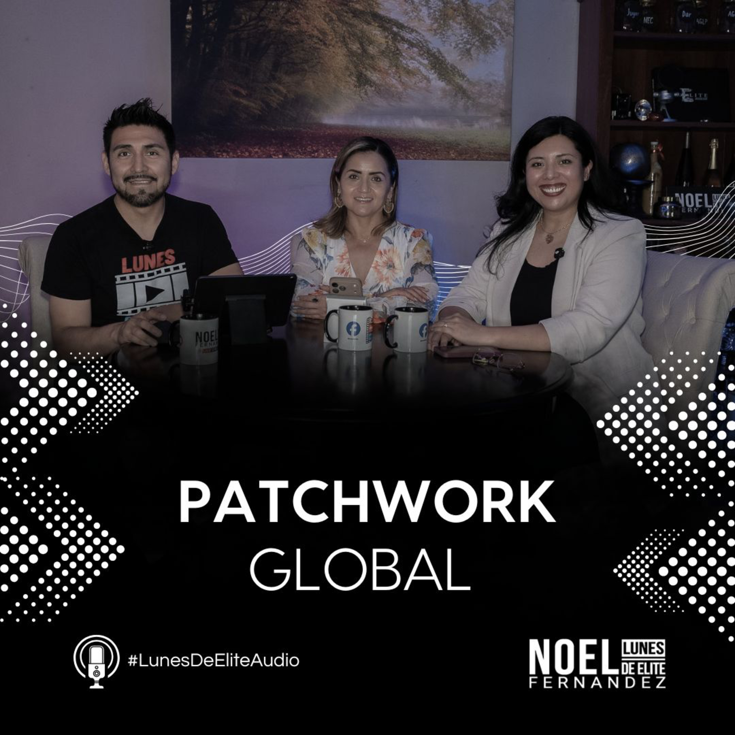Patchwork Global #LunesDeElite episode artwork