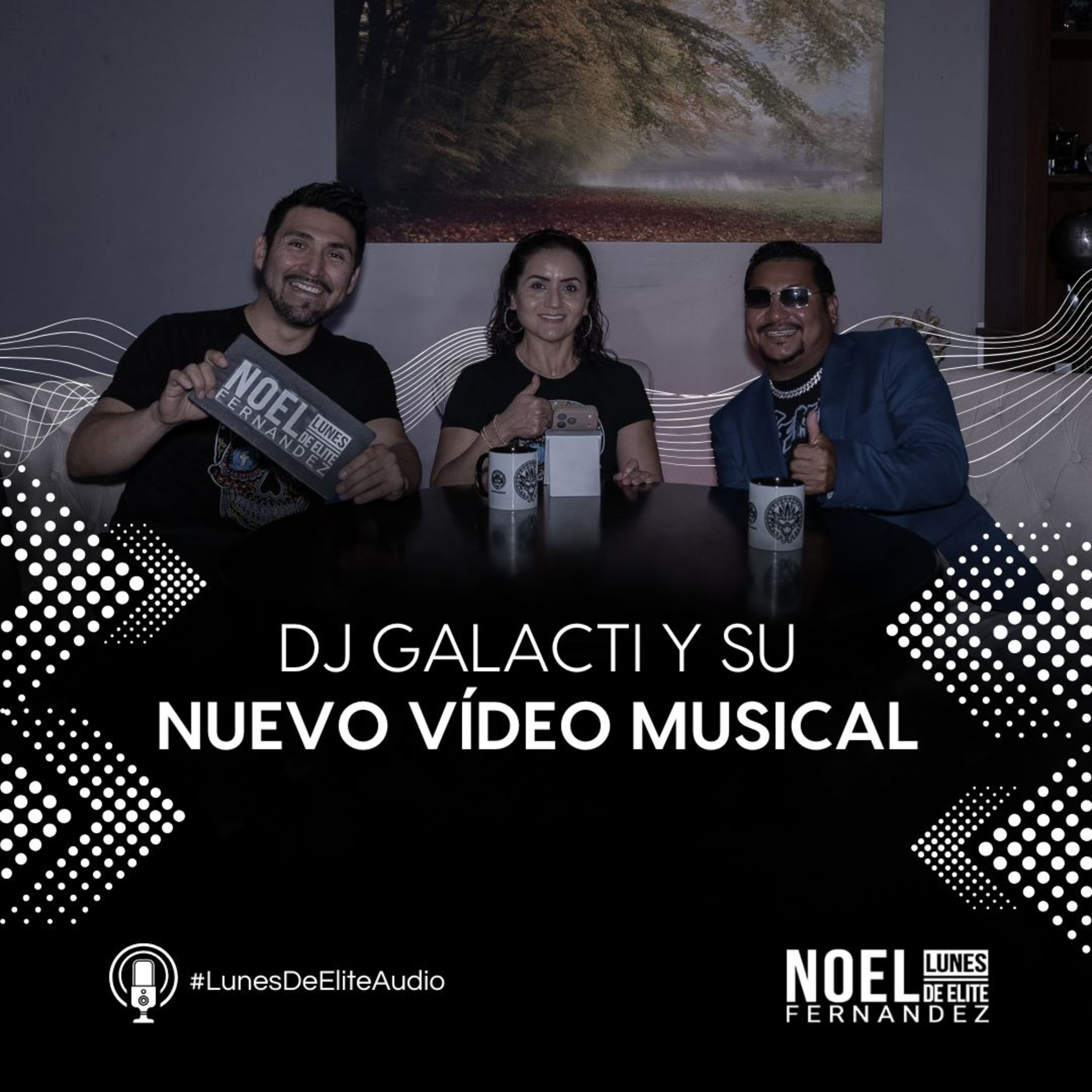 DJ GALACTI Y SU NUEVO VÍDEO MUSICAL #LunesDeElite episode artwork