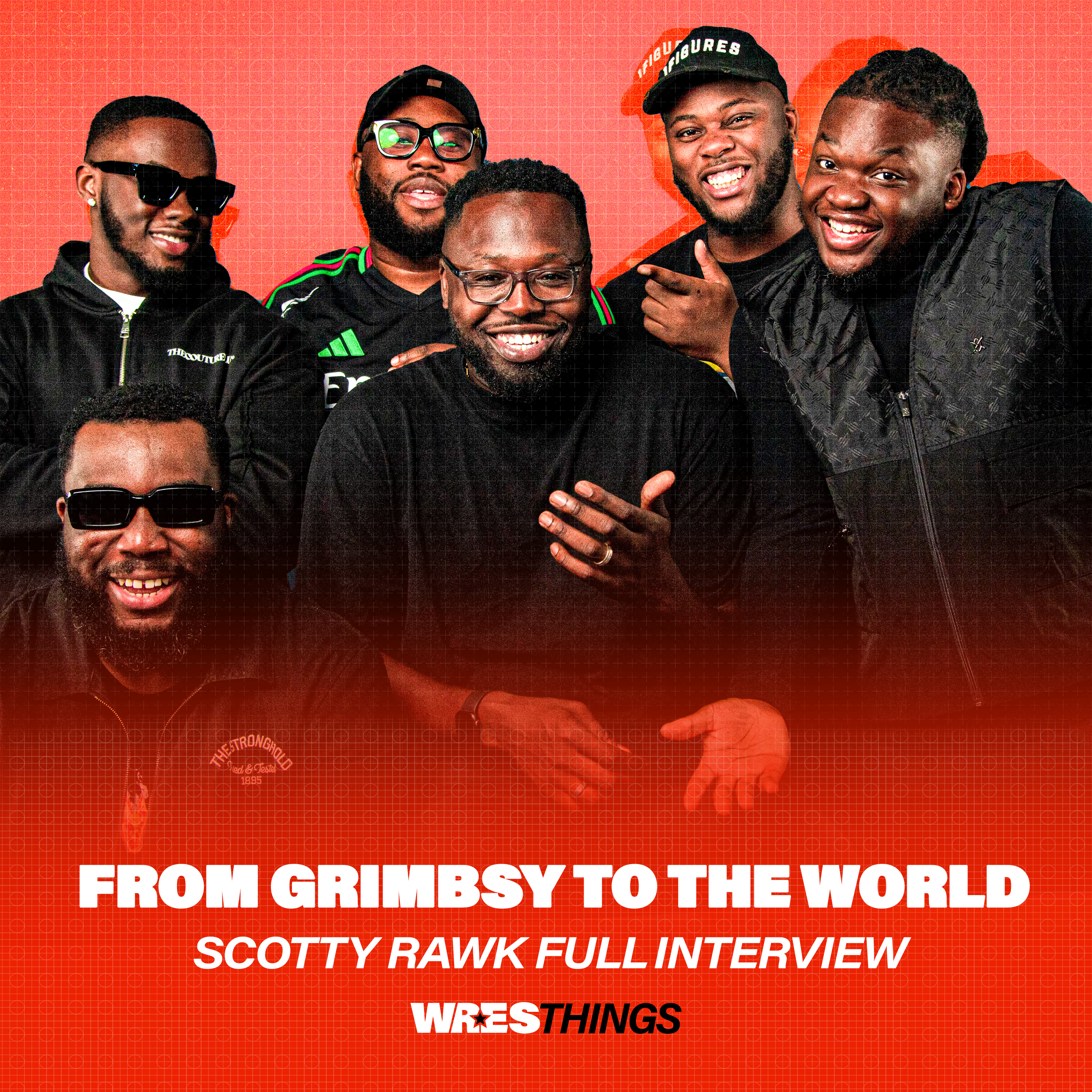 From Grimsby To The World | Scotty Rawk Interview episode artwork