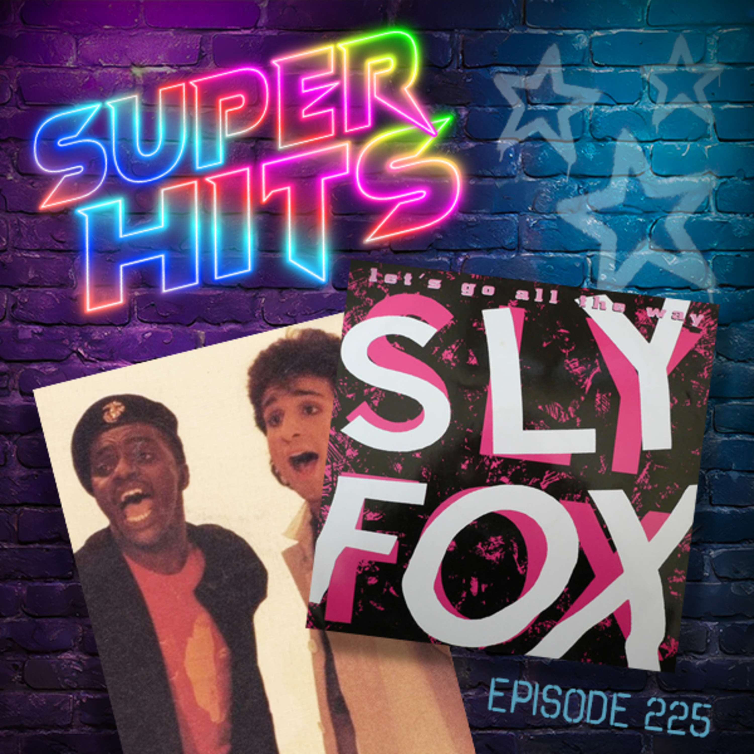 Episode 225: Let's Go All The Way by Sly Fox episode artwork