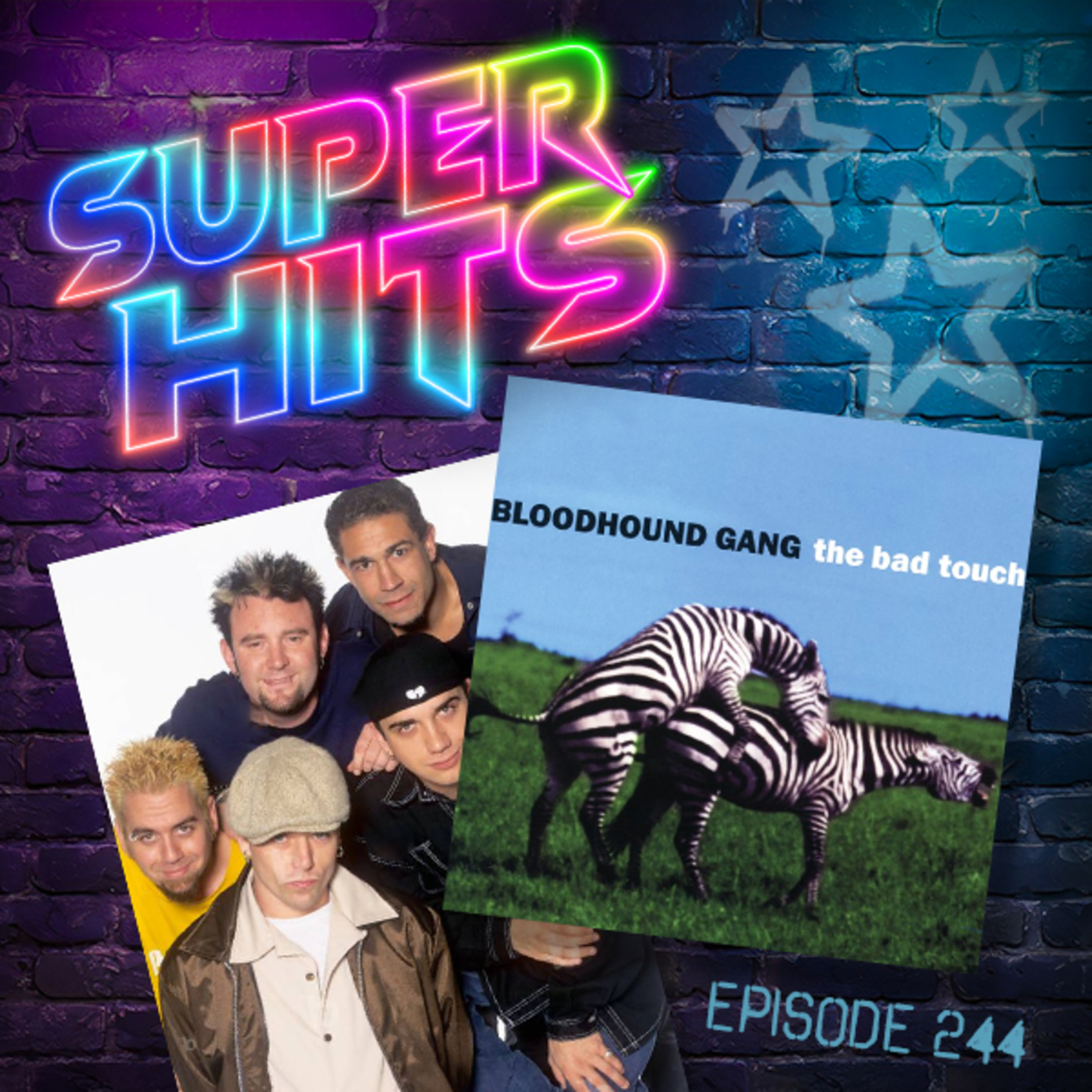 Episode 244: The Bad Touch by Bloodhound Gang episode artwork