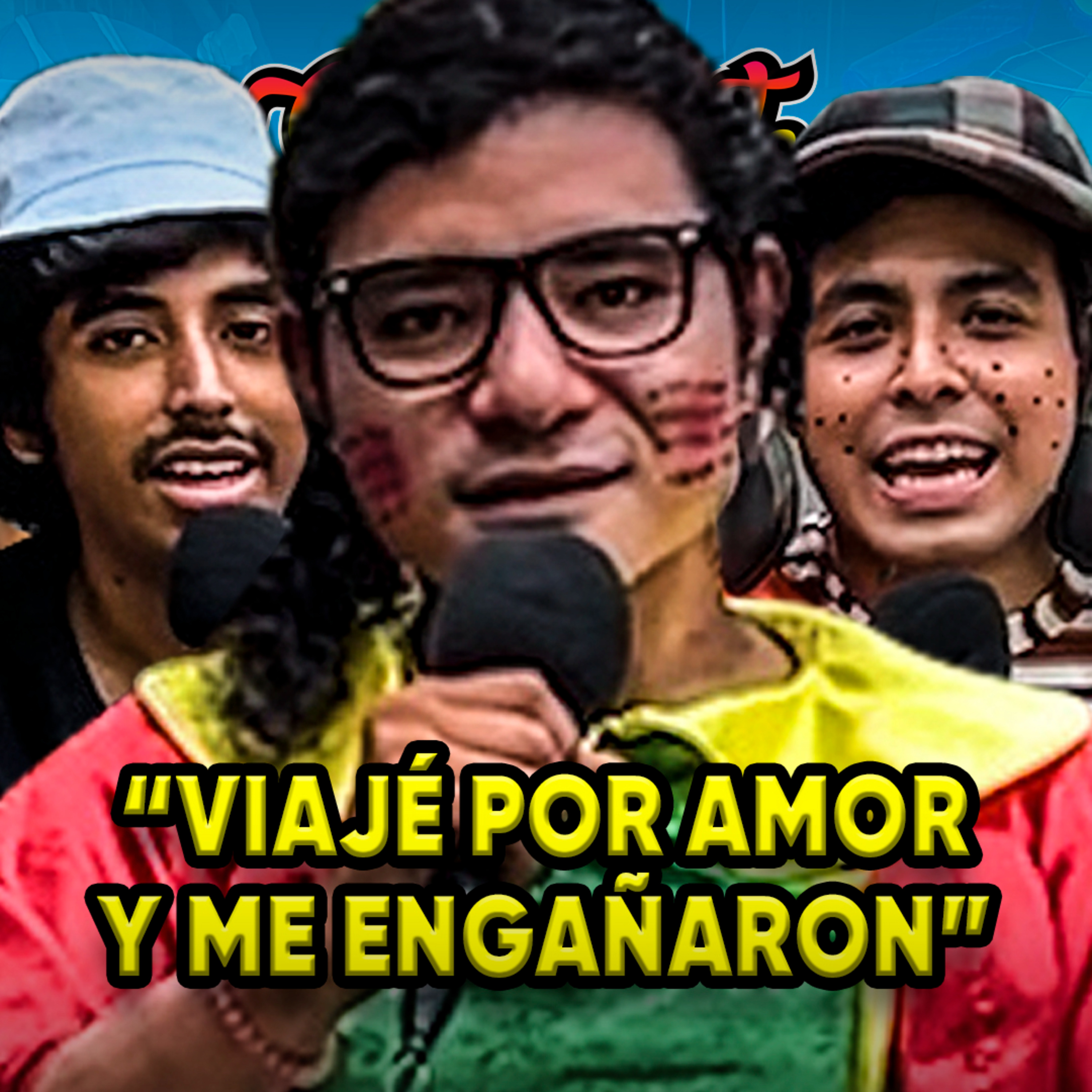 CHILINDRINA HUACHANA "VIAJÉ por AMOR y me ENGAÑARON" | CONEROSCAST #97 episode artwork