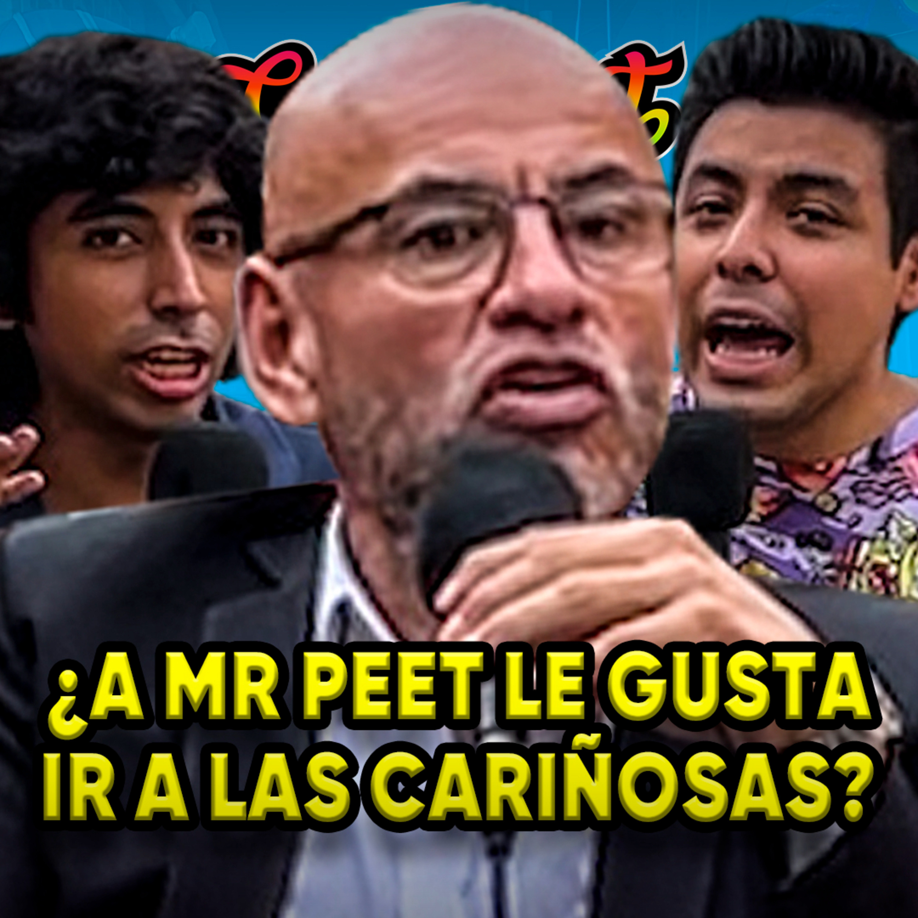 ¿A MR. PEET LE GUSTA IR DE CARIÑOSAS? | CONEROSCAST #102 episode artwork