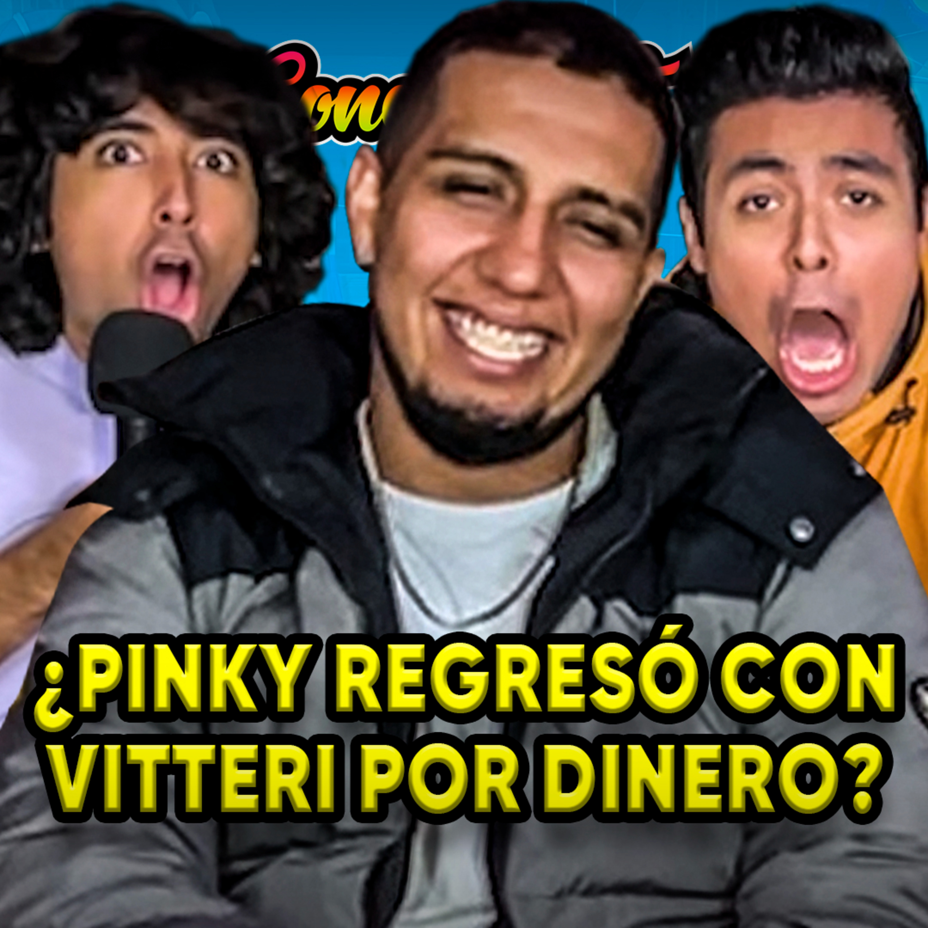 ¿PINKY SHOW REGRESÓ con SU EX por DINERO?| CONEROSCAST #110 episode artwork