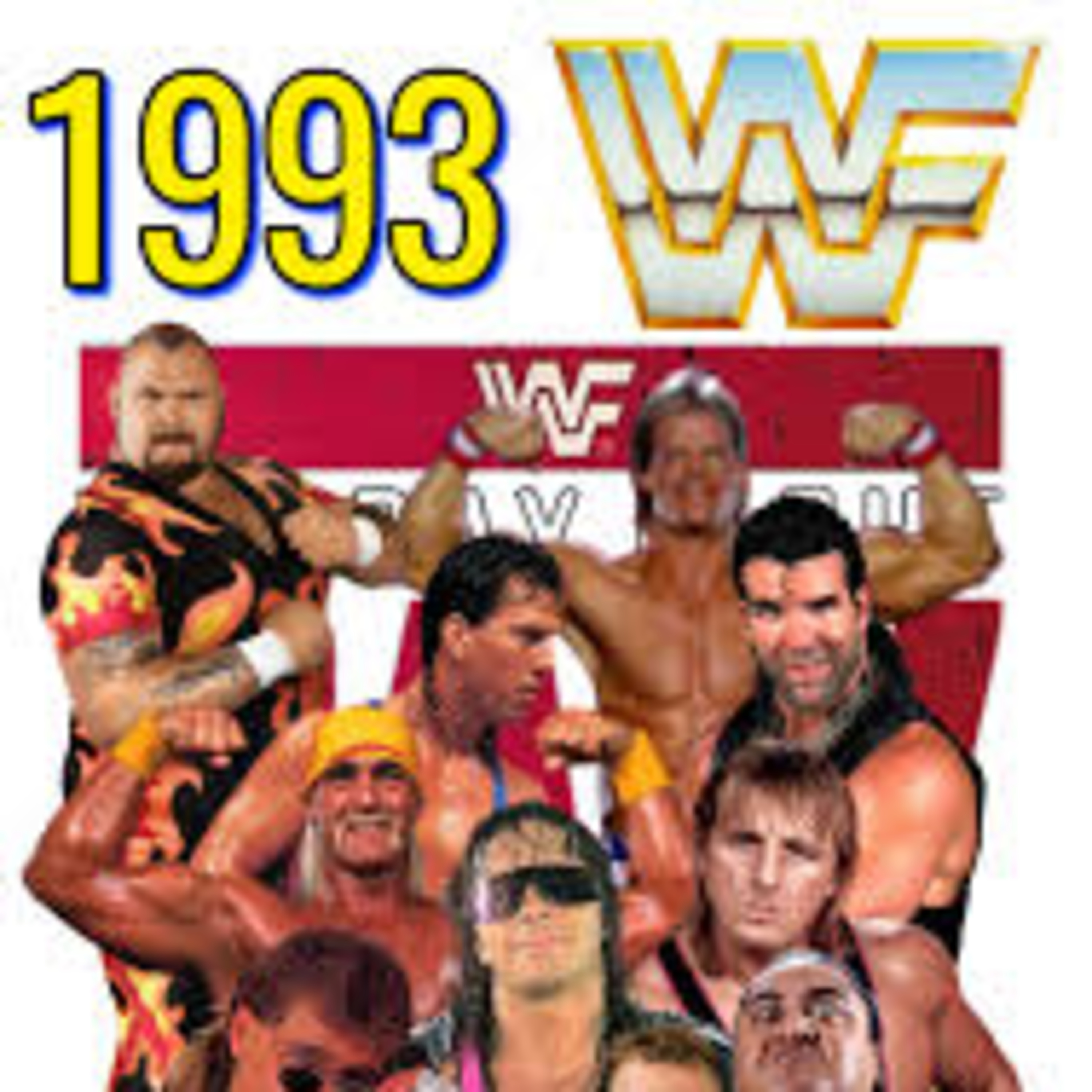 Acceptable in the '90's - Episode 96: The WWF 1993 Year in Review. episode artwork