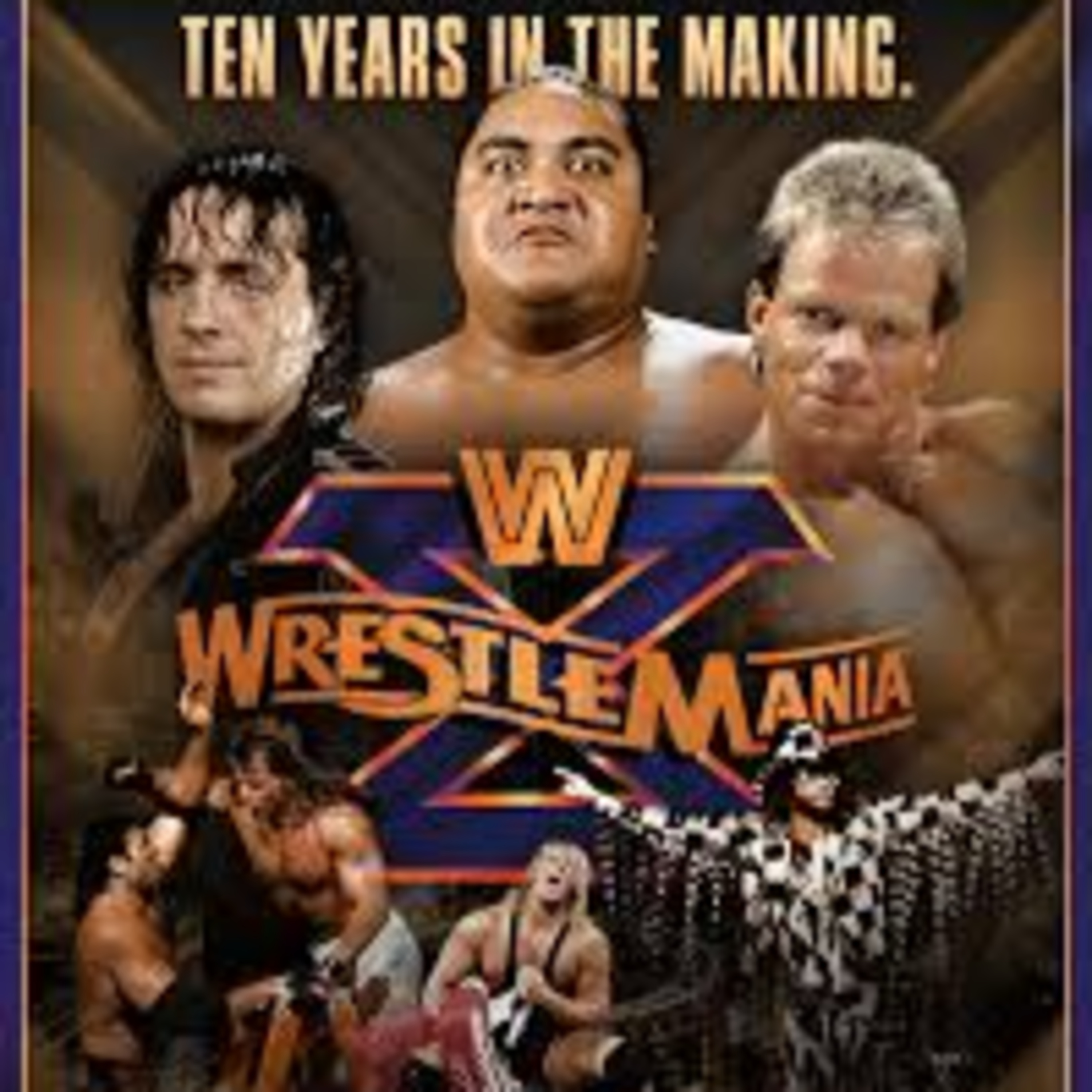 Acceptable in the '90s - Episode 120: WWF WrestleMania X - March 20, 1994