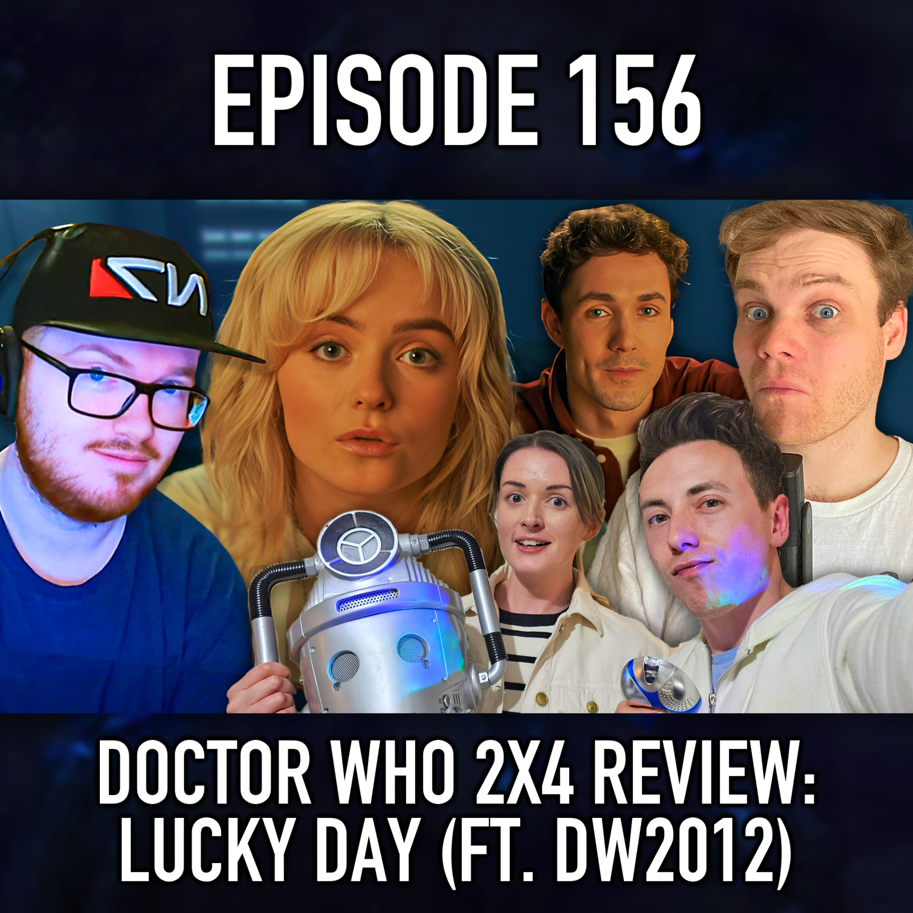 Episode 156: Doctor Who 2x4 Review - Lucky Day (With Special Guests DW2012)