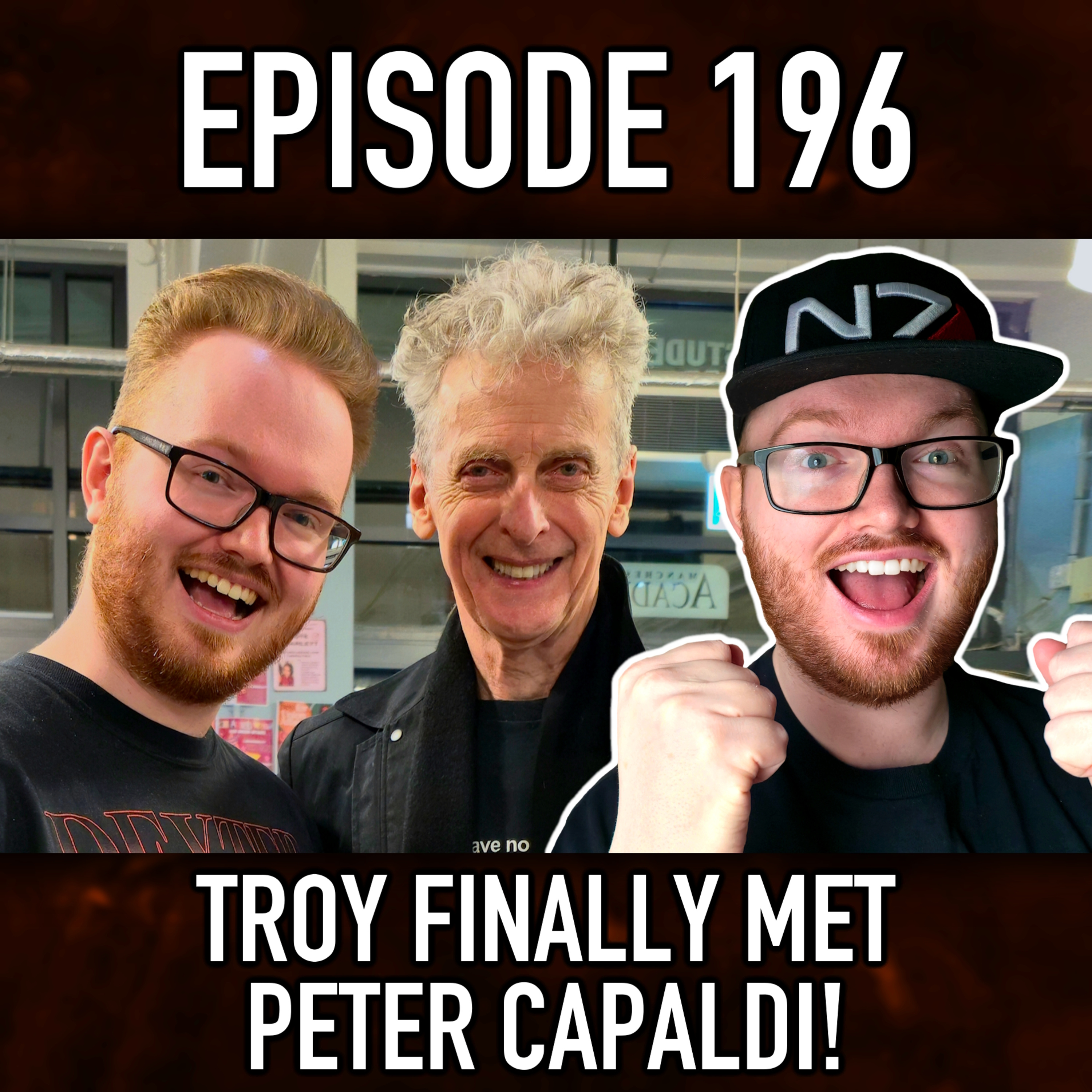 Episode 196: Troy FINALLY Met Peter Capaldi!