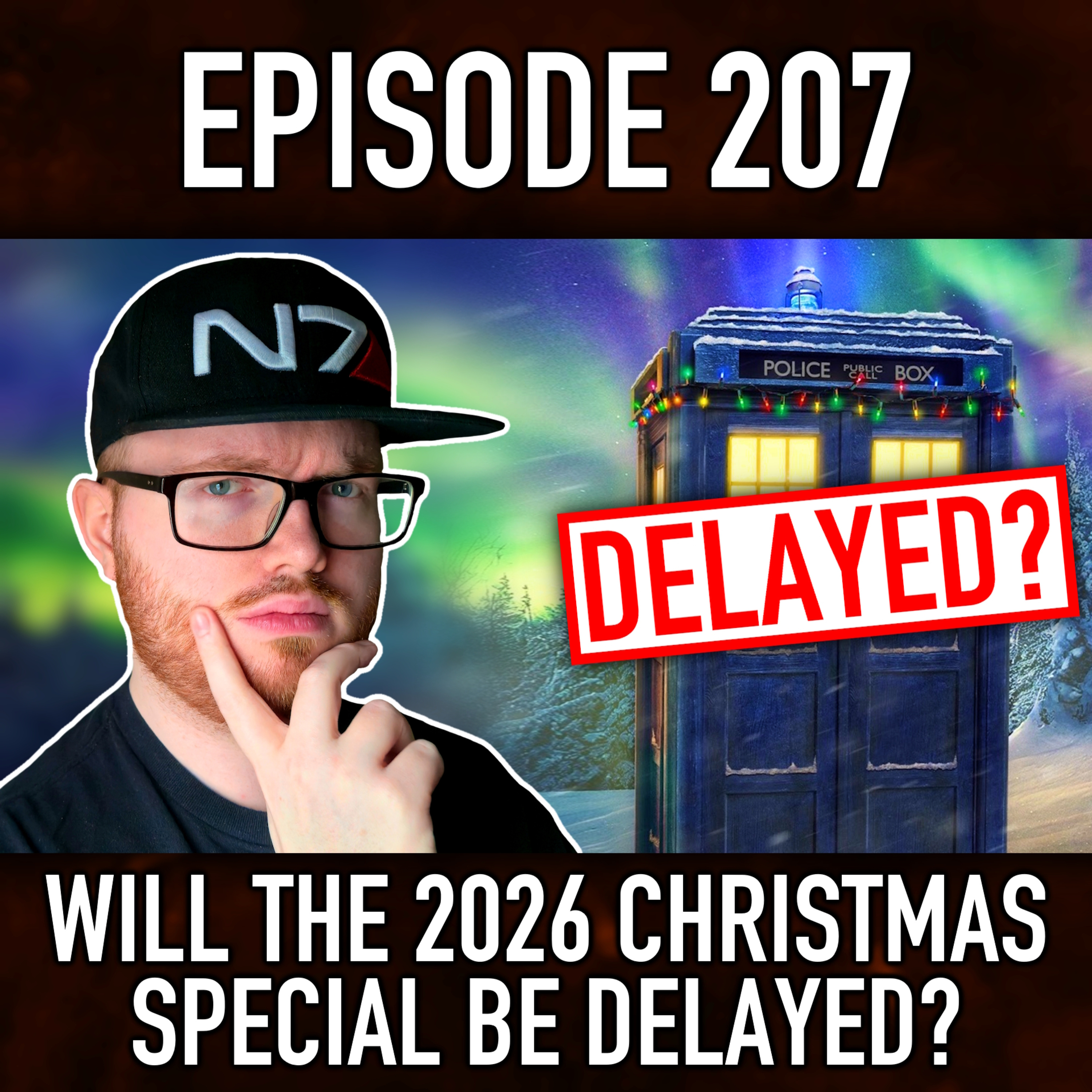 Episode 207: Will The 2026 Christmas Special Be Delayed?