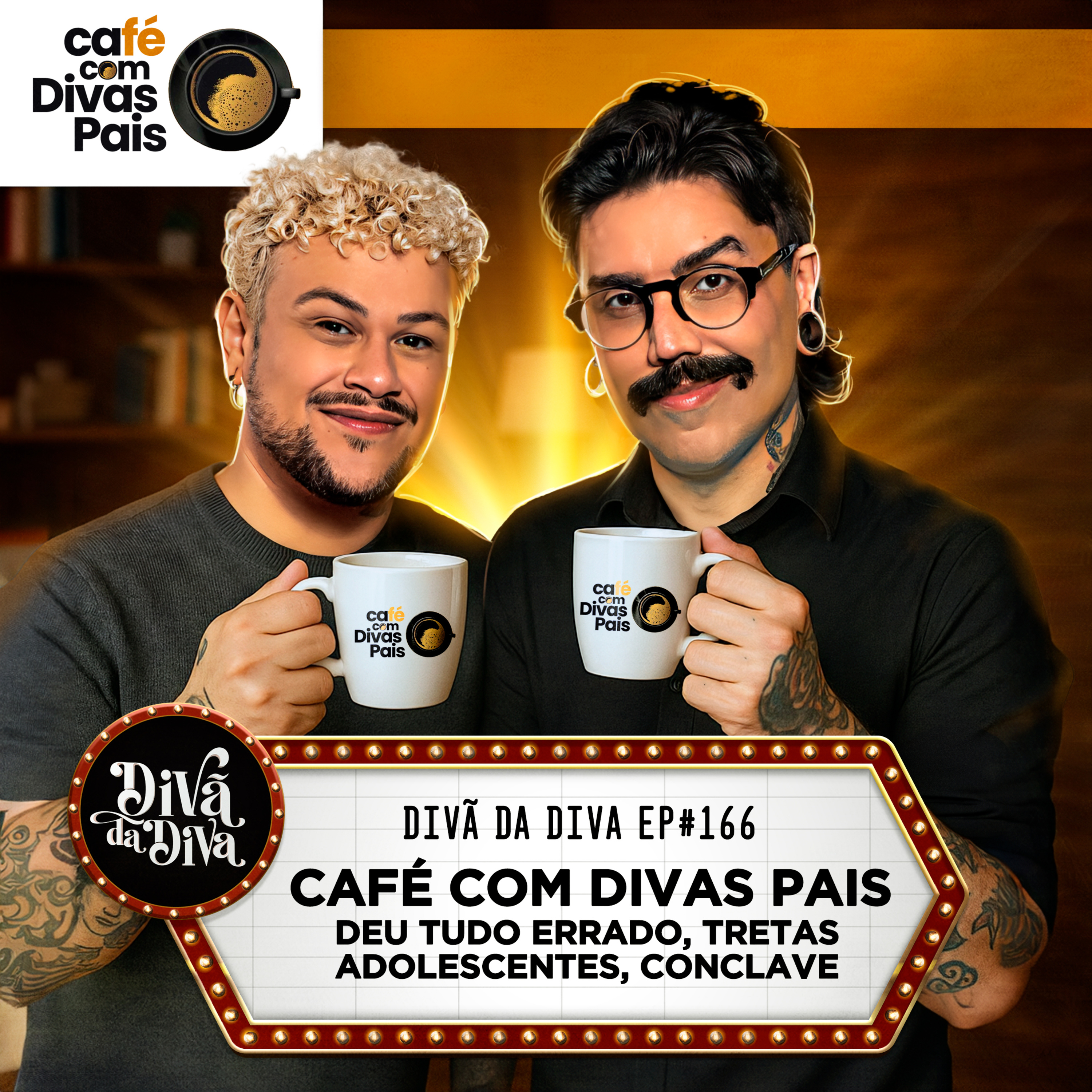 #166 - CAFÉ COM DIVAS PAIS: Deu tudo errado, tretas adolescentes, Conclave