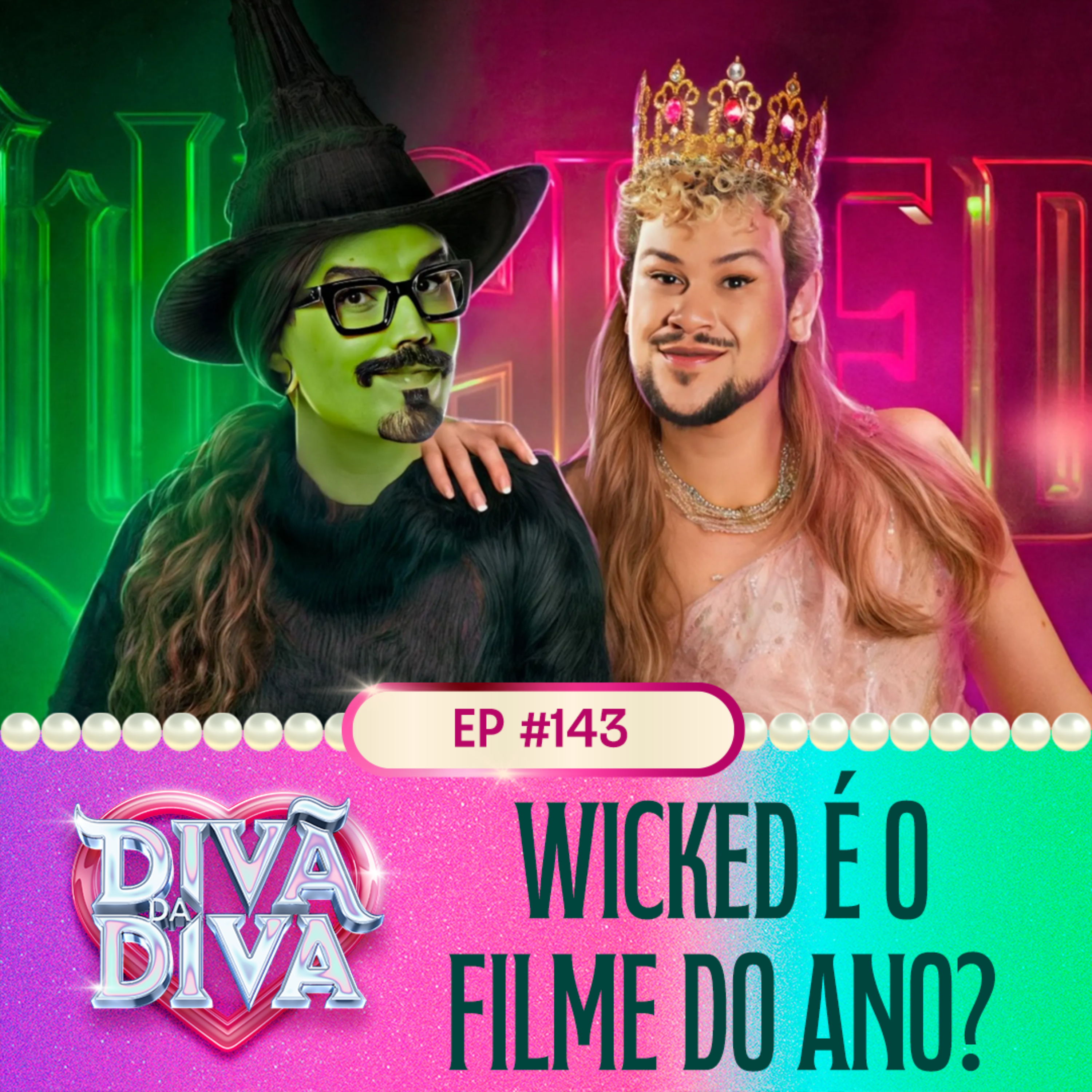 #143 - WICKED É O FILME DO ANO? 