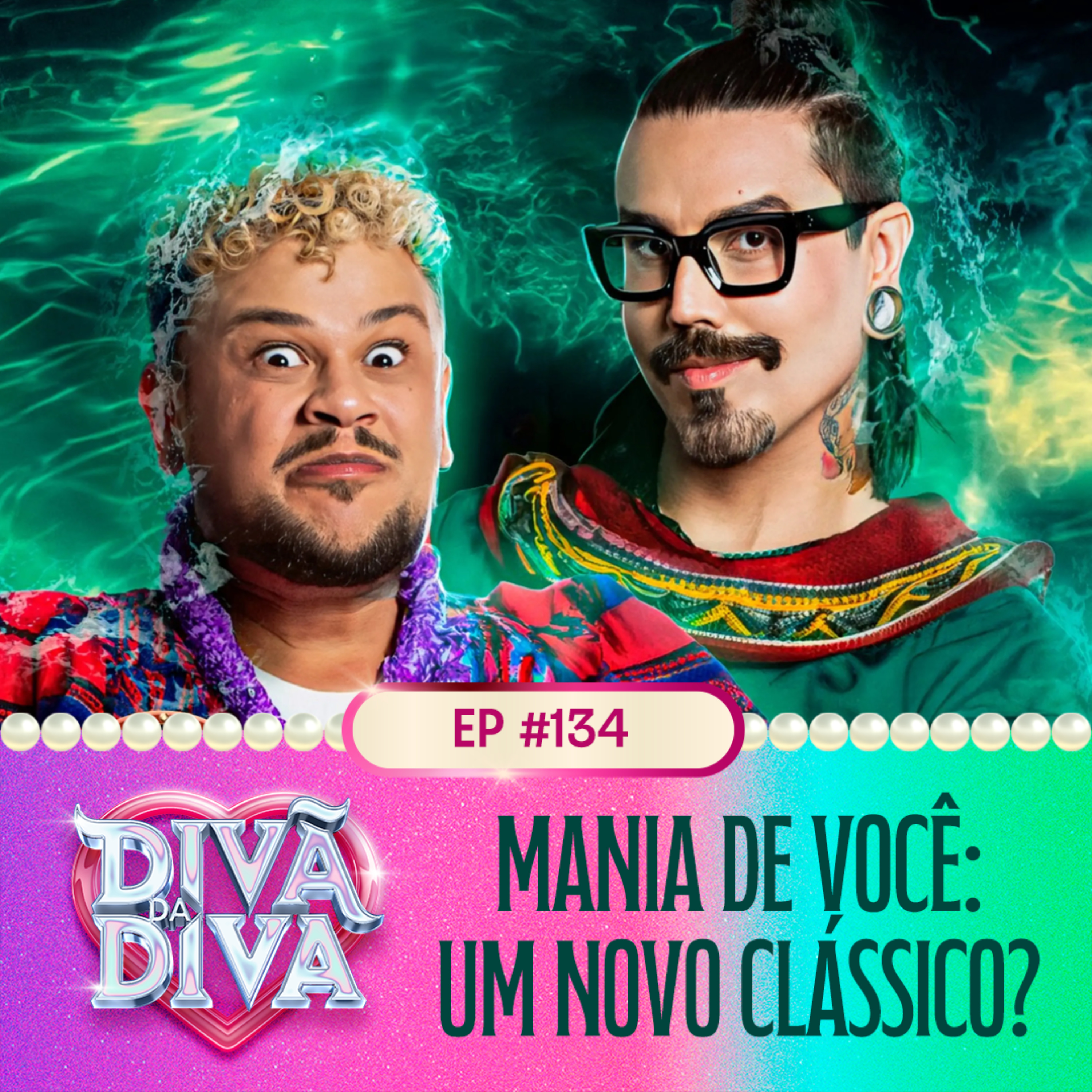 #134 - MANIA DE VOCÊ: UM NOVO CLÁSSICO? episode artwork