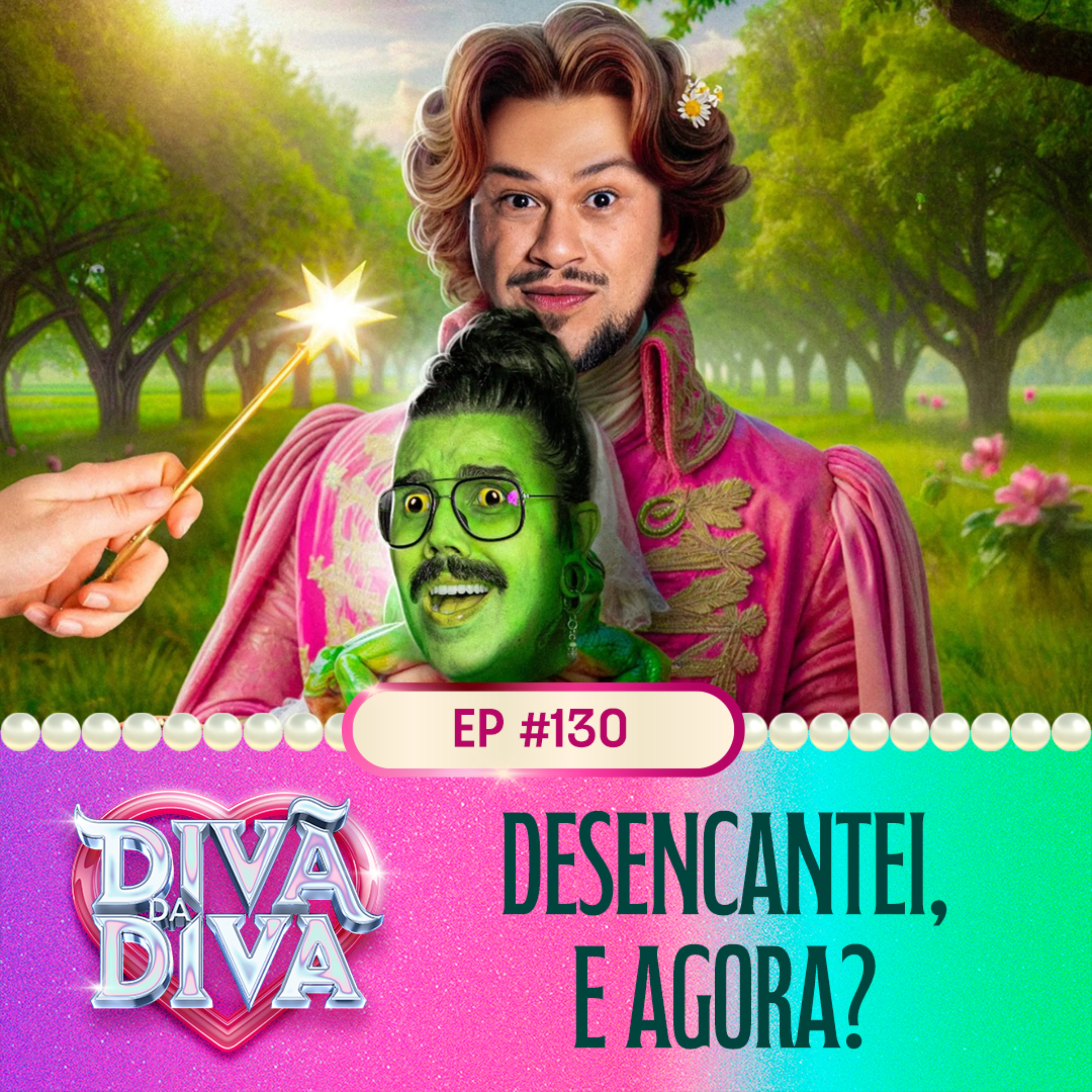 #130 - DESENCANTEI, E AGORA?