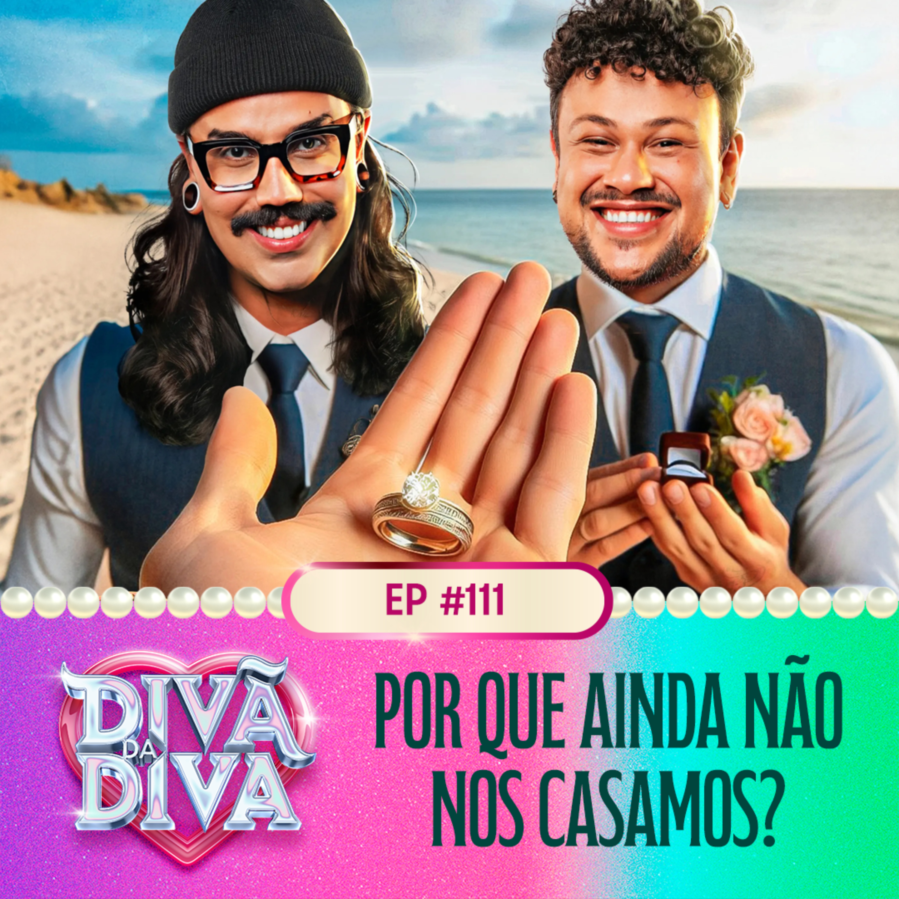 #111 - POR QUE AINDA NÃO NOS CASAMOS? episode artwork