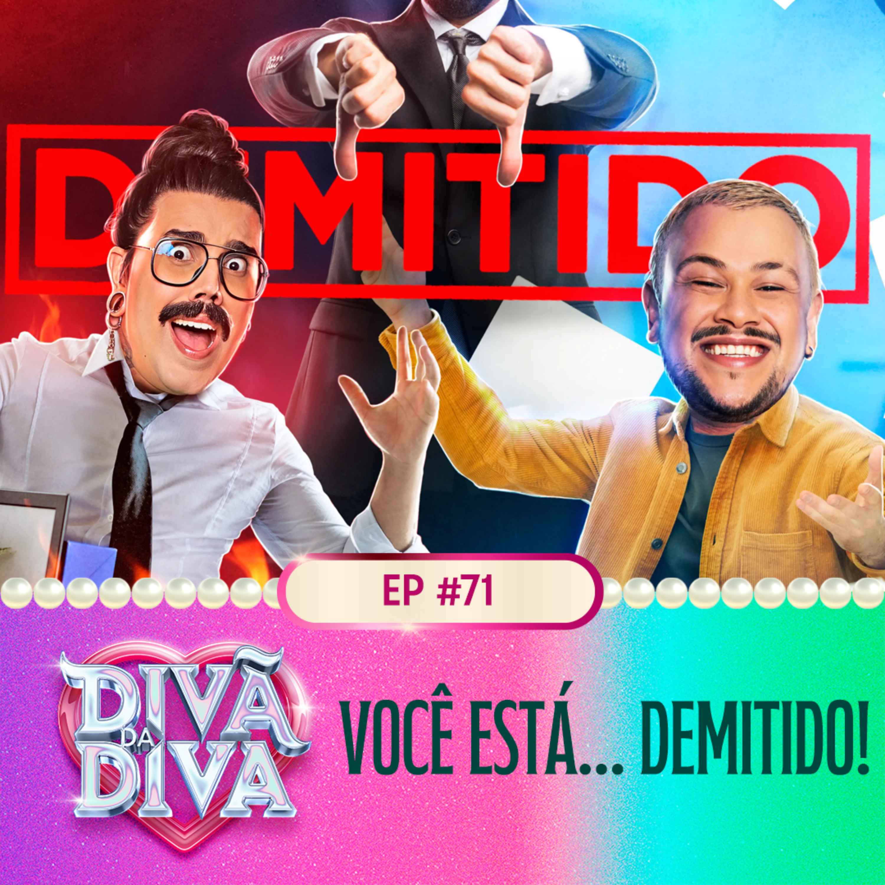 #71 - VOCÊ ESTÁ... DEMITIDO! episode artwork