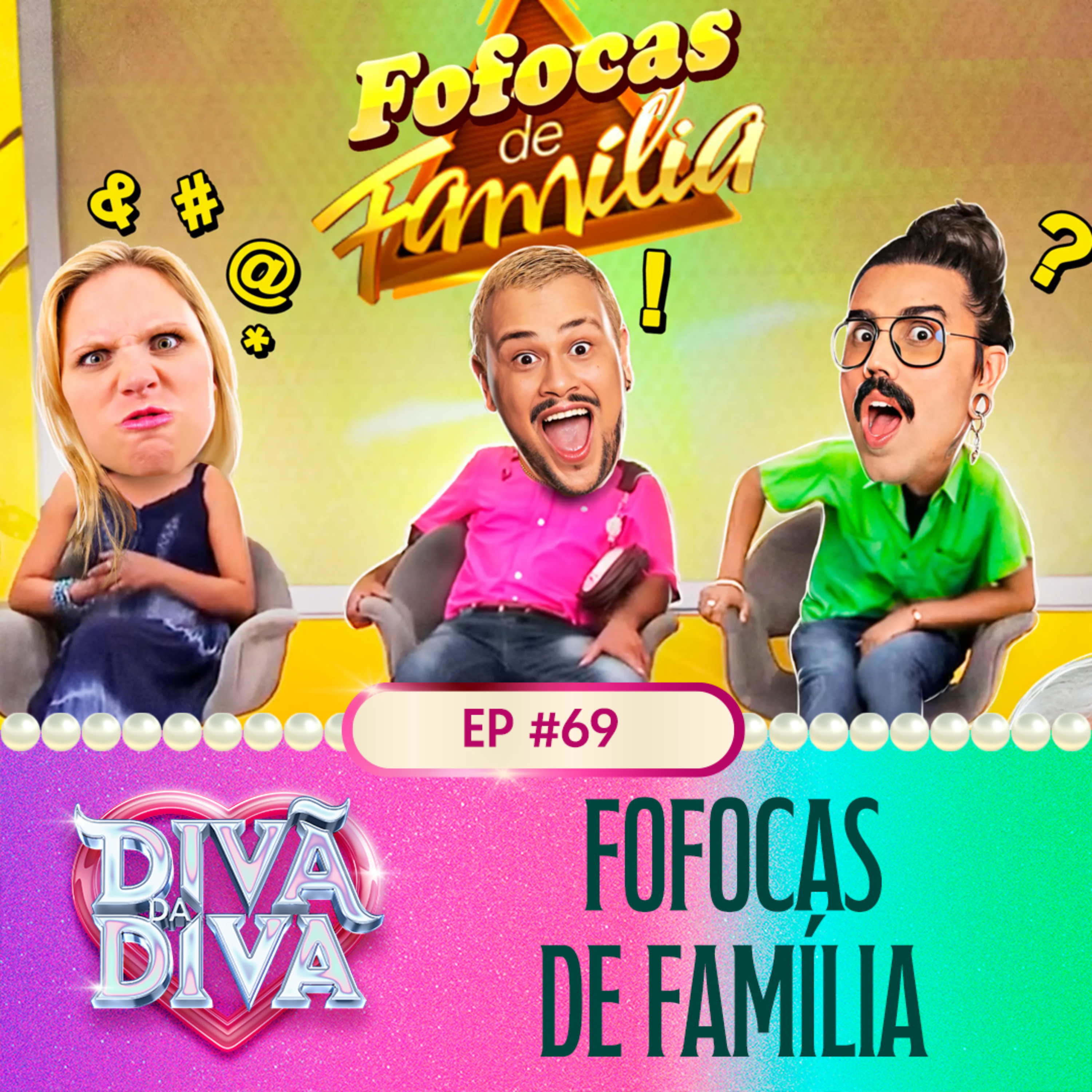 #69 - FOFOCAS DE FAMÍLIA episode artwork