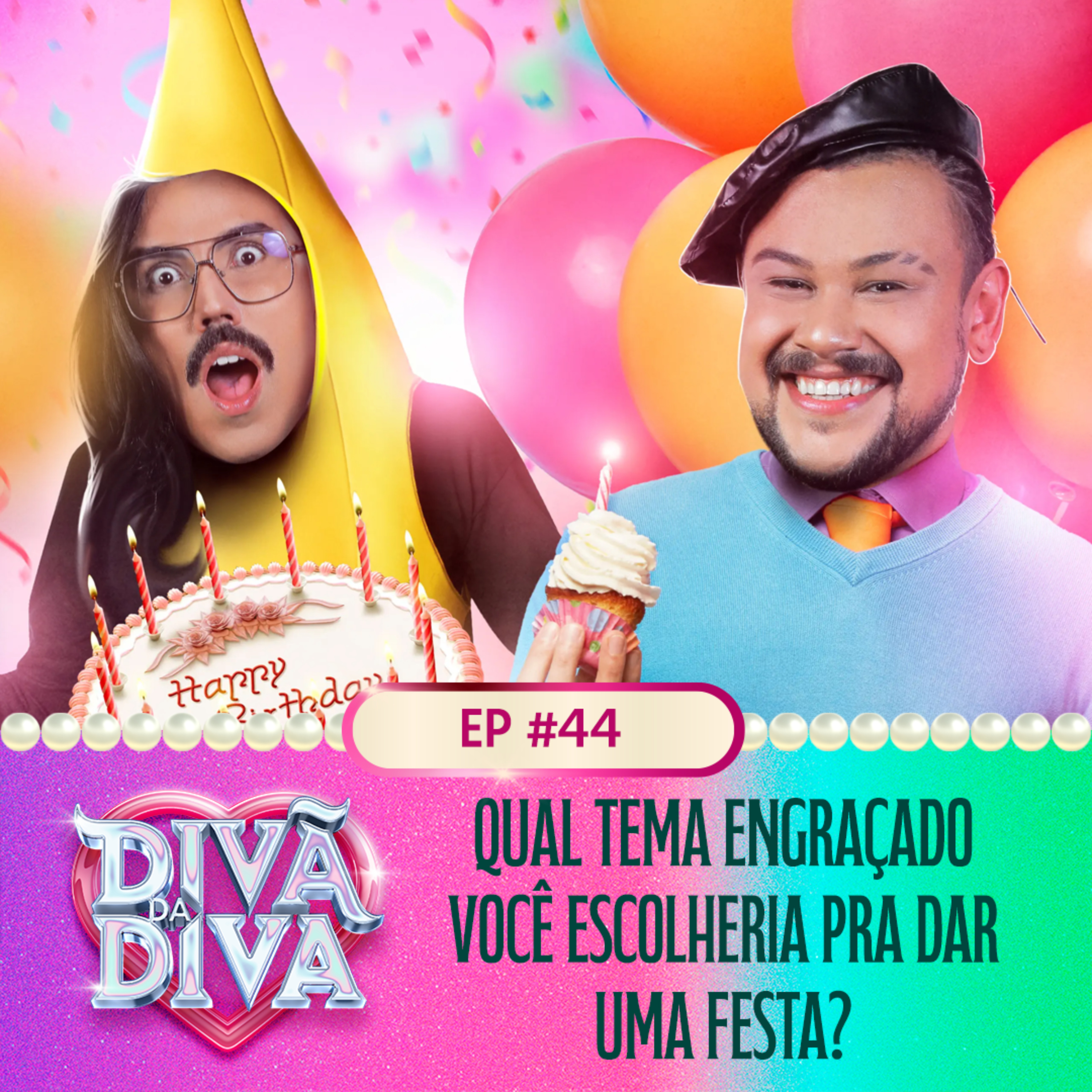 #44 - Qual tema engraçado você escolheria pra dar uma festa? episode artwork